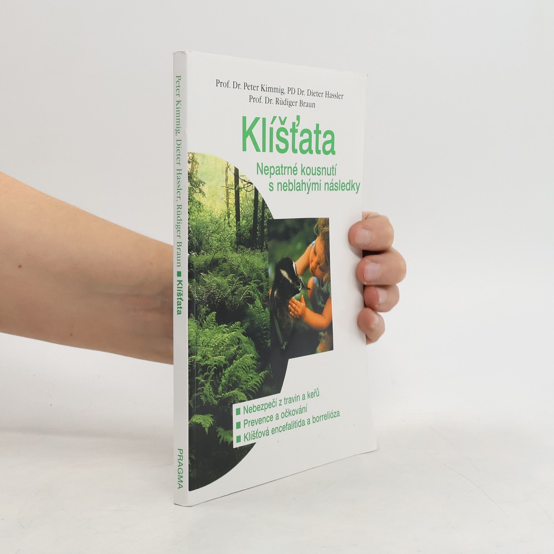 Klíšťata. Nepatrné kousnutí s neblahými následky