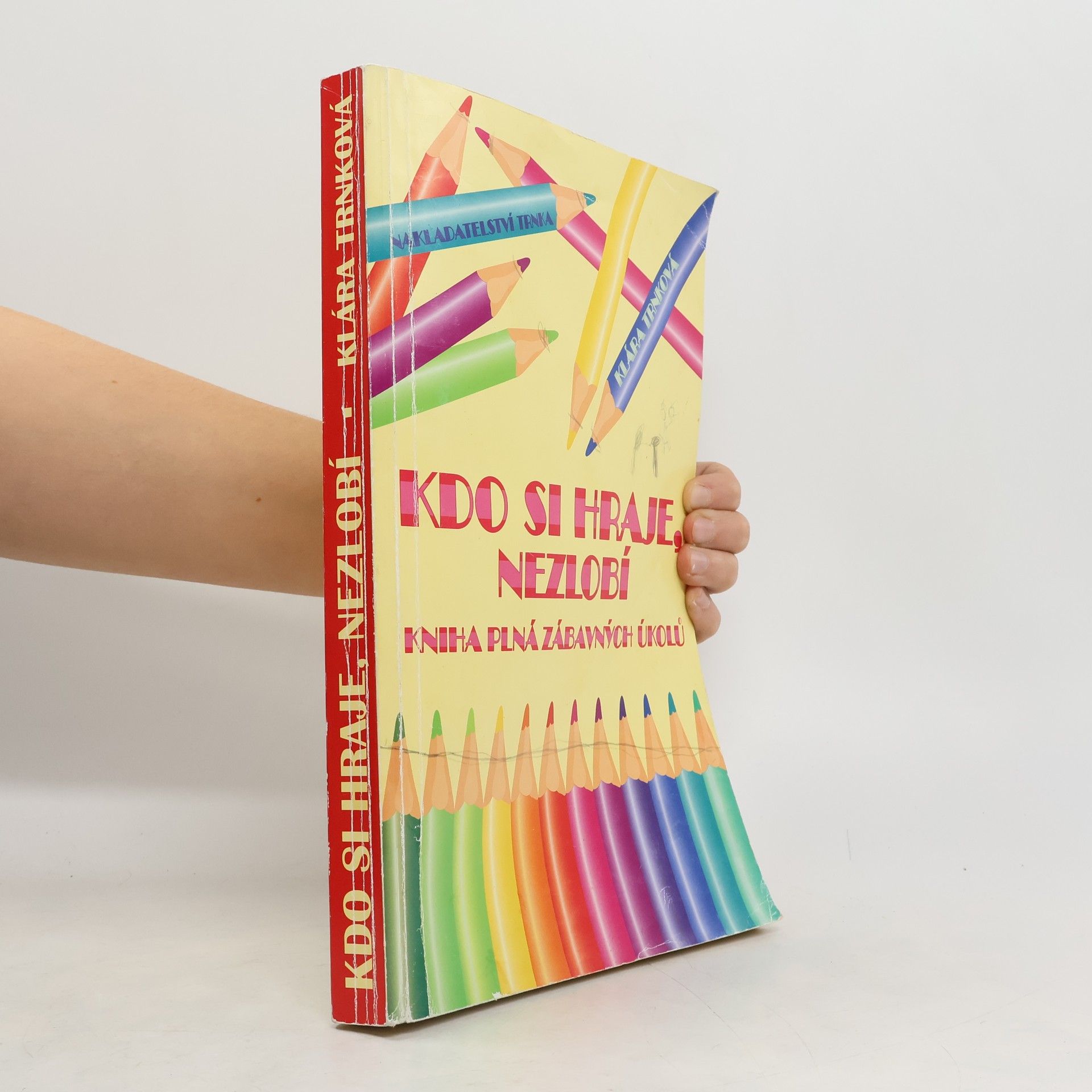 Klára Trnková Kdo si hraje, nezlobí