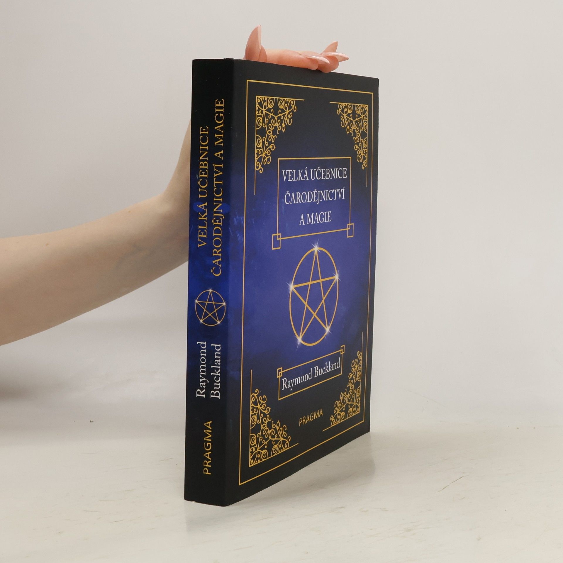 Raymond Buckland Velká učebnice čarodějnictví a magie