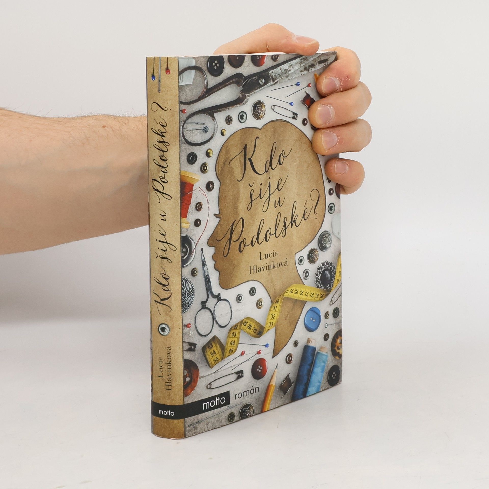 Lucie Hlavinková Kdo šije u Podolské?