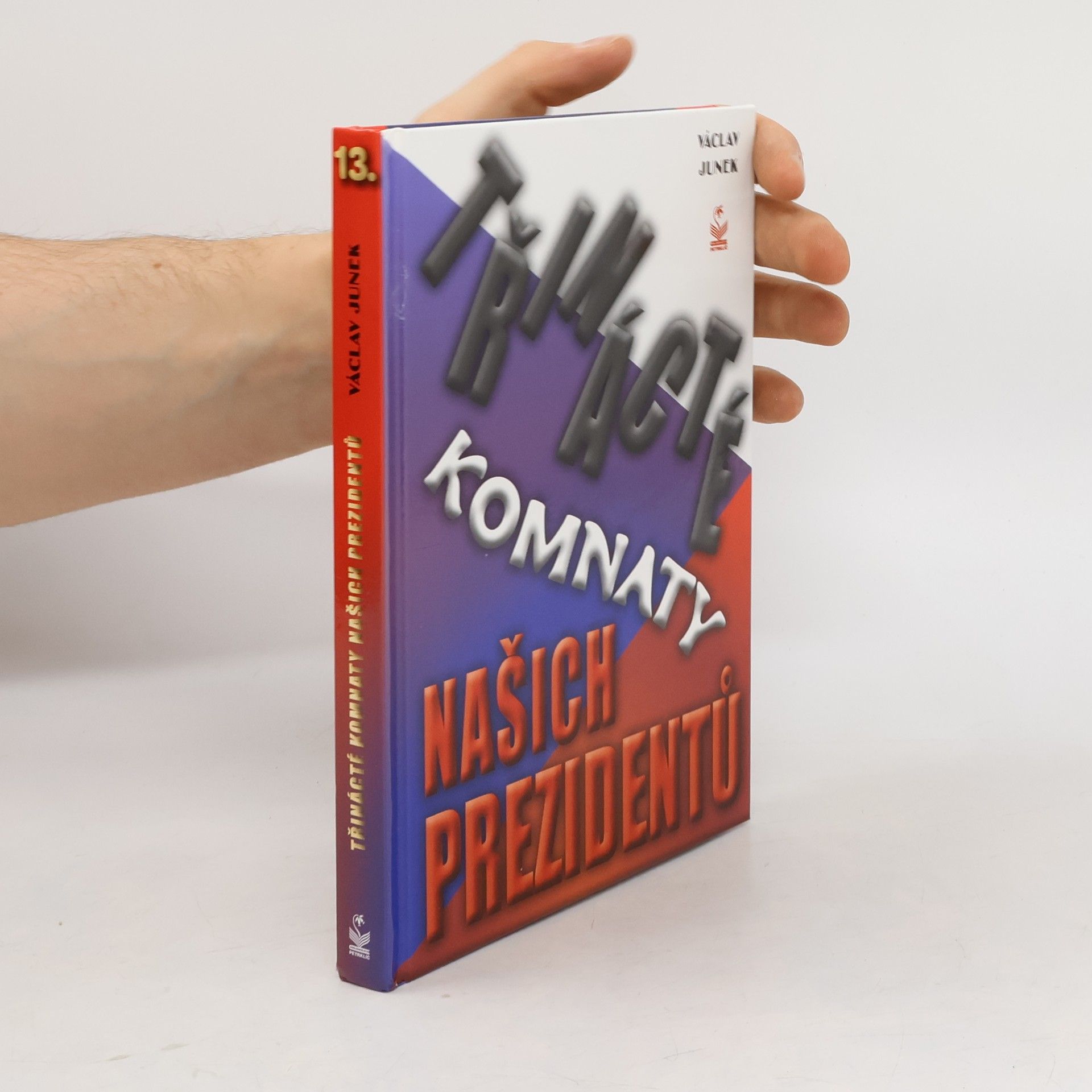 Václav Junek Třinácté komnaty našich prezidentů