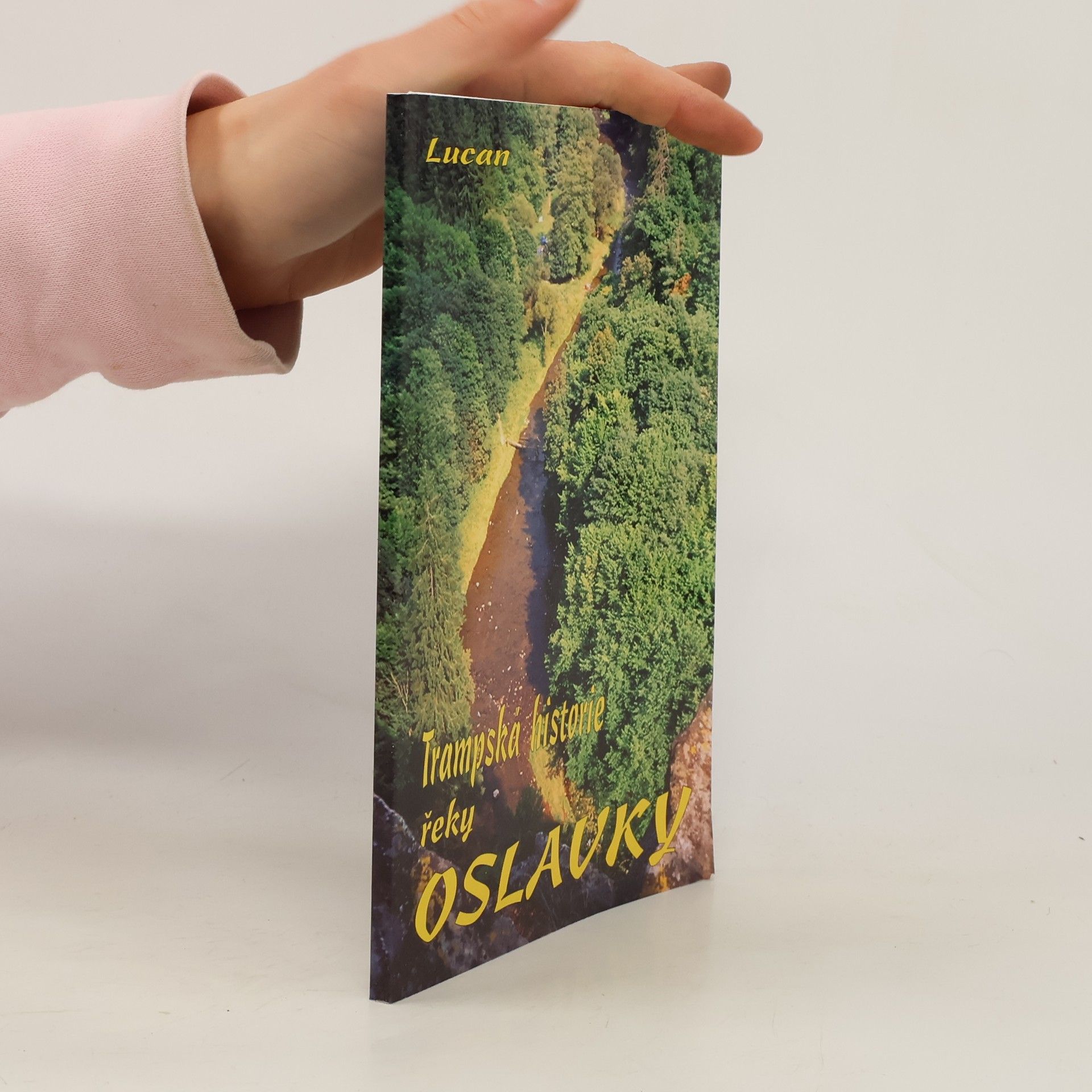 Jiří Skurovec Trampská historie řeky Oslavky