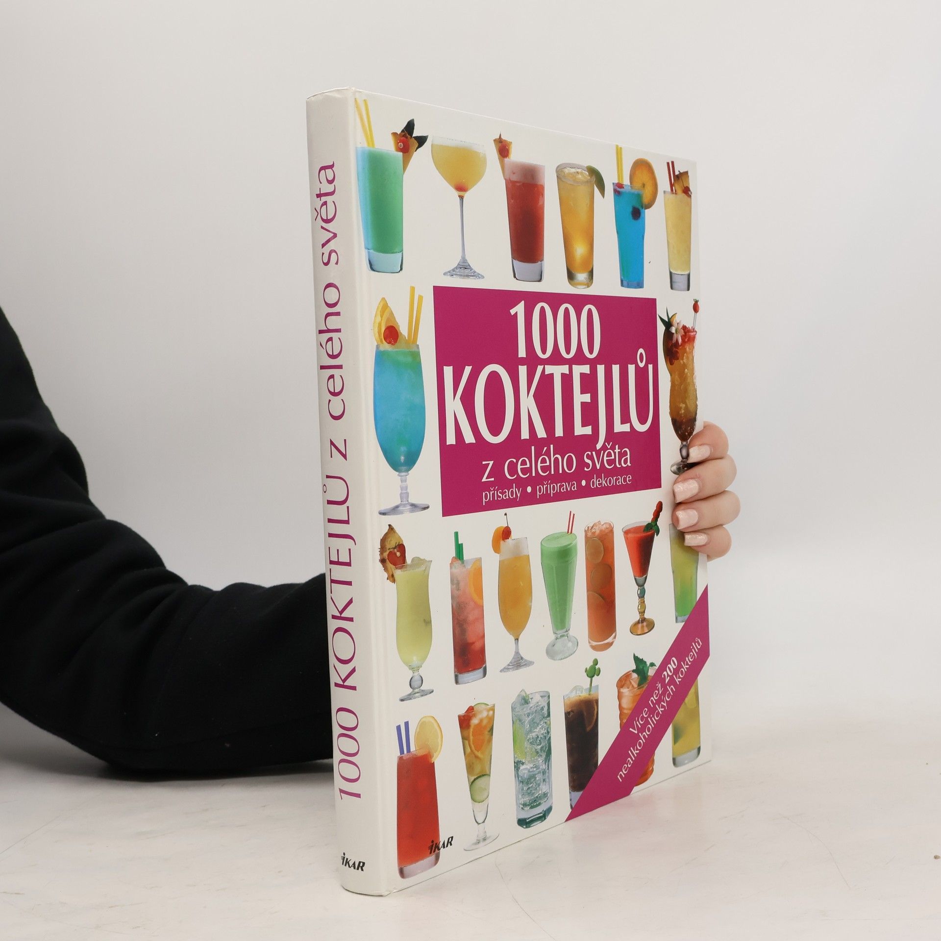 Kolektív autorov 1000 koktejlů z celého světa : přísady, příprava, dekorace