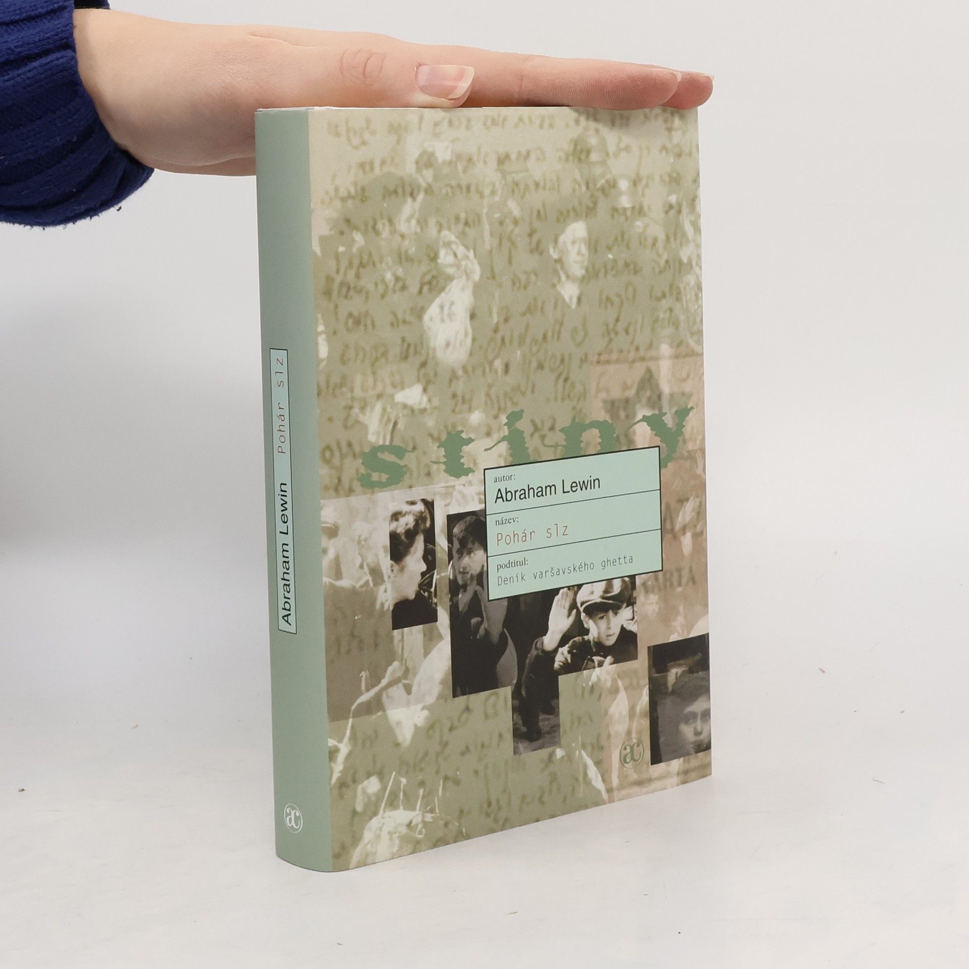 Abraham Lewin Pohár slz. Deník varšavského ghetta