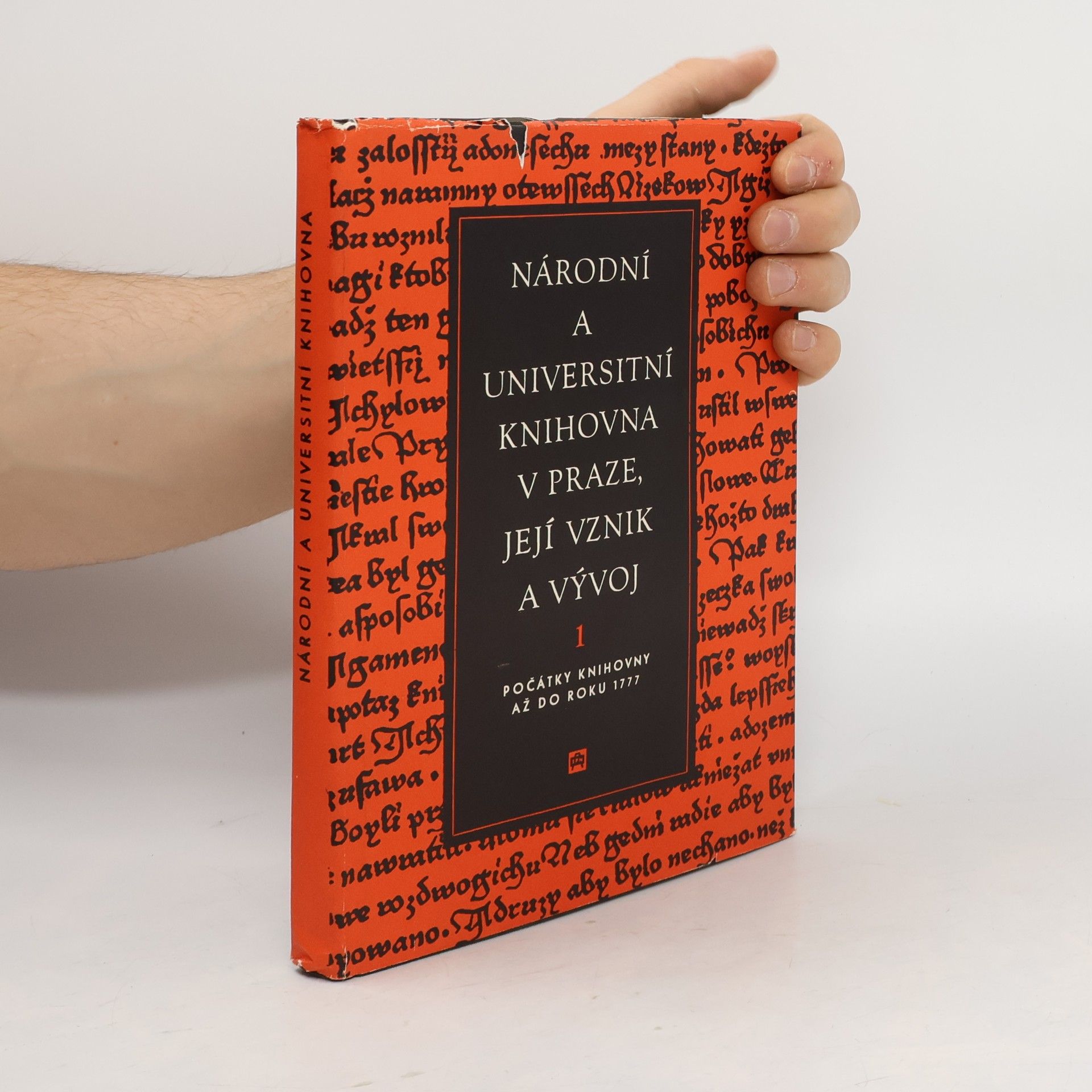 Zdeněk Václav Tobolka Národní a universitní knihovna v Praze, její vznik a vývoj. 1, Počátky knihovny až do r. 1777
