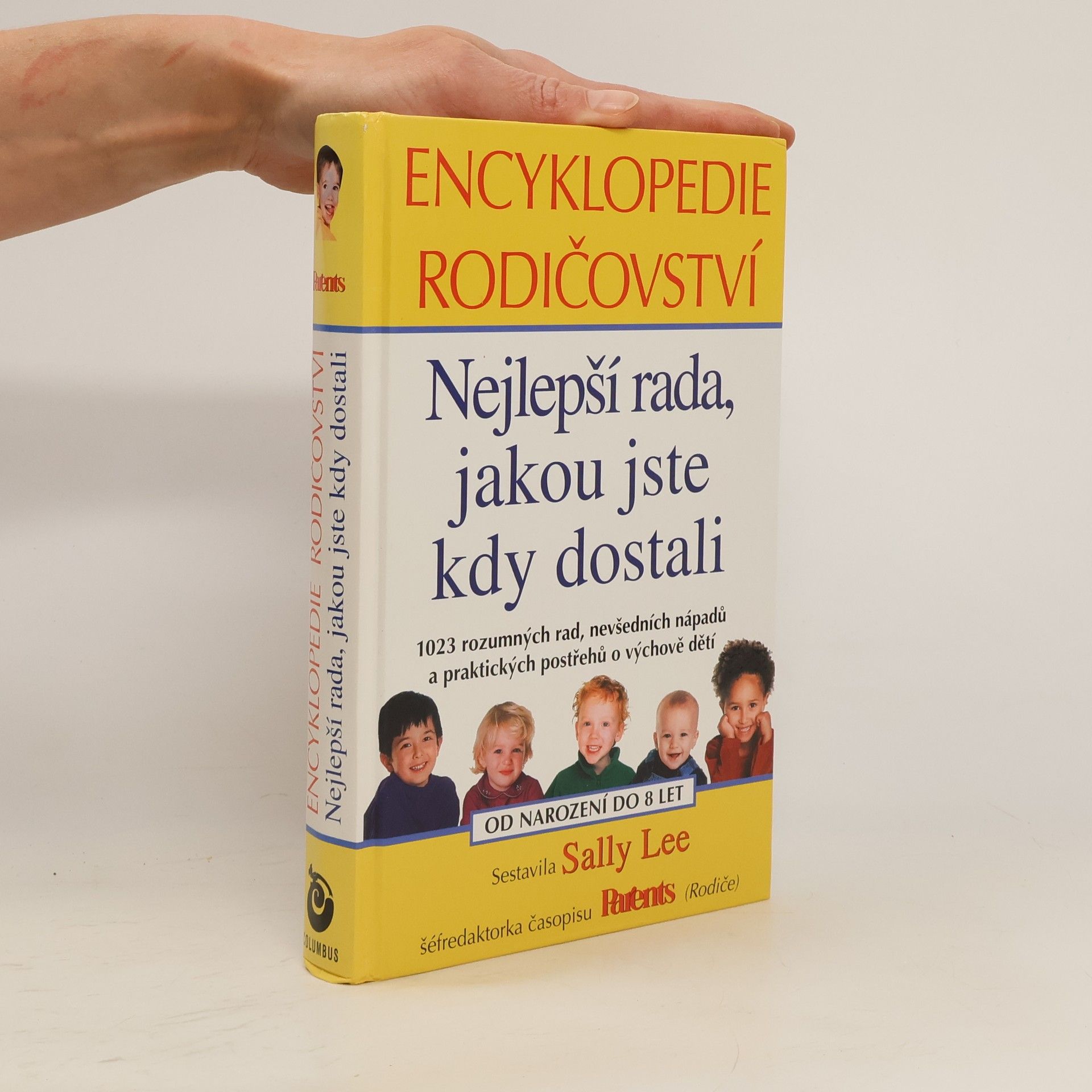 Sally Lee Nejlepší rada, jakou jste kdy dostali. Encyklopedie rodičovství