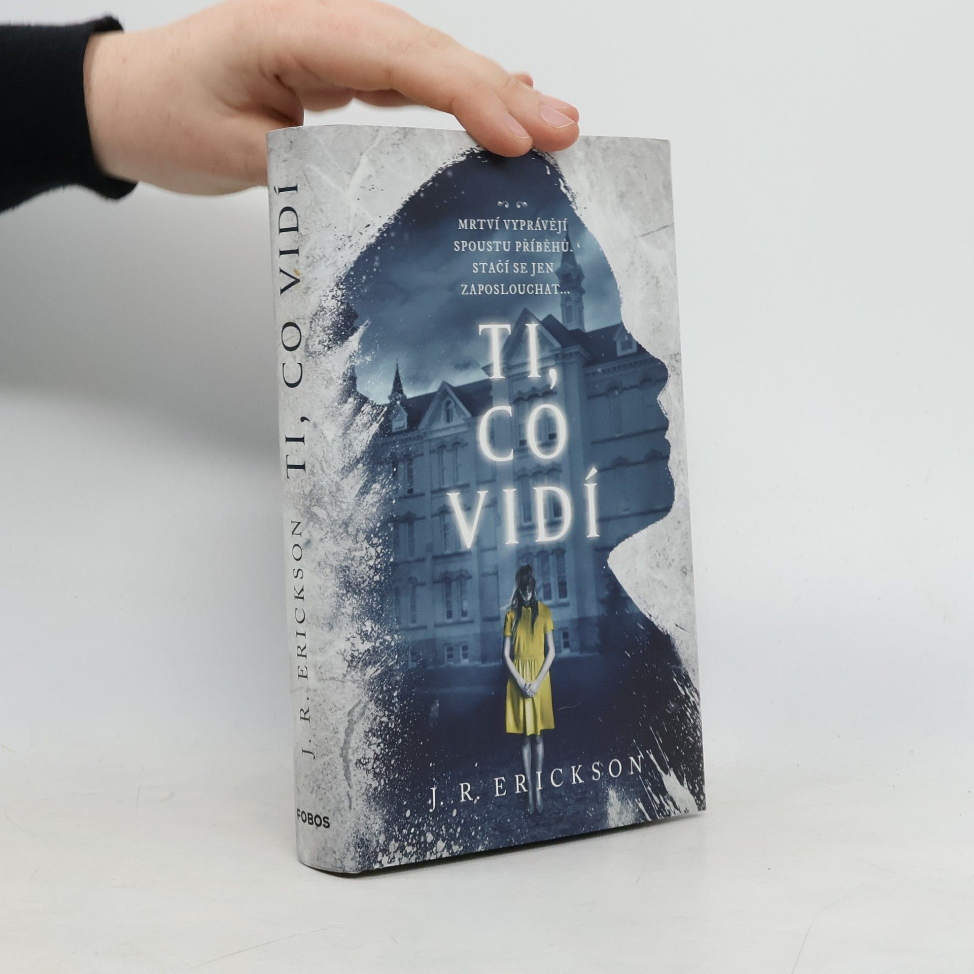 J. R. Erickson Ti, co vidí