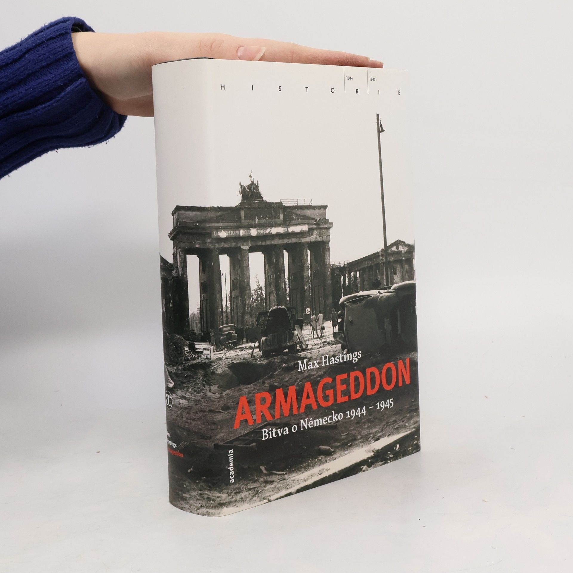 Max Hastings Armageddon : bitva o Německo 1944-1945