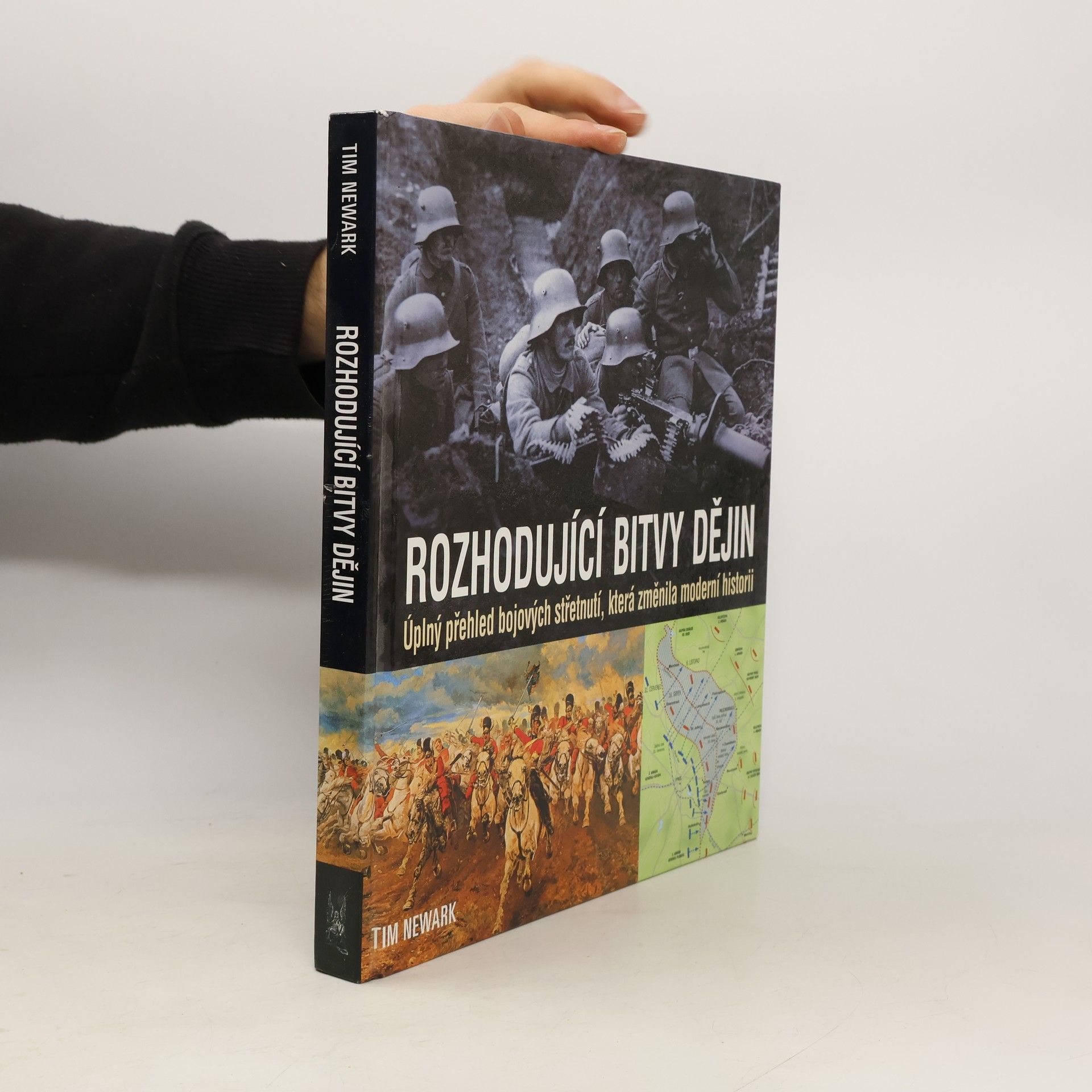 Tim Newark Rozhodující bitvy dějin