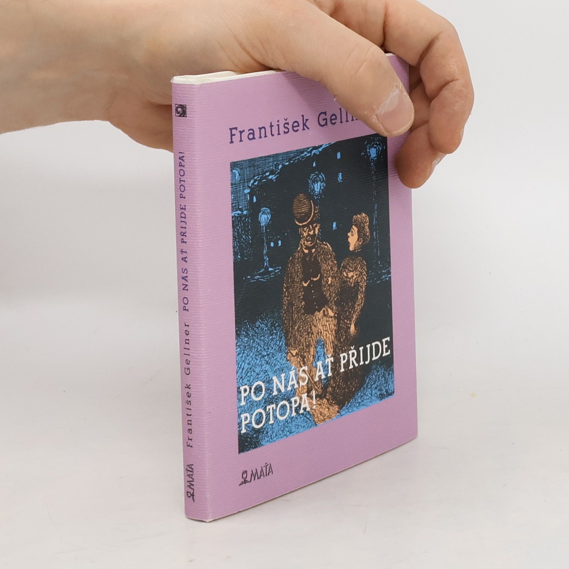 František Gellner Po nás ať přijde potopa