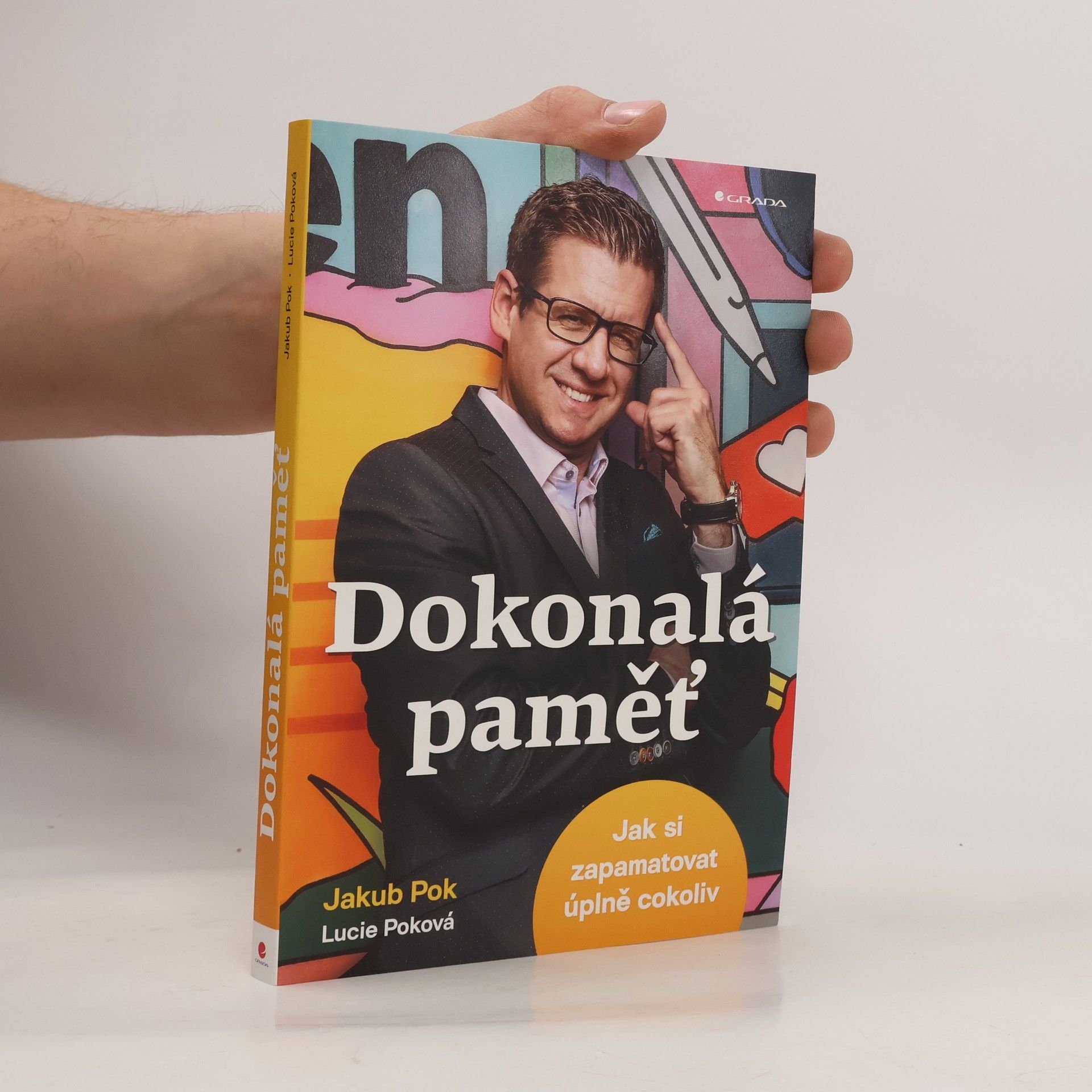 Jakub Pok Dokonalá paměť : jak si zapamatovat úplně cokoliv