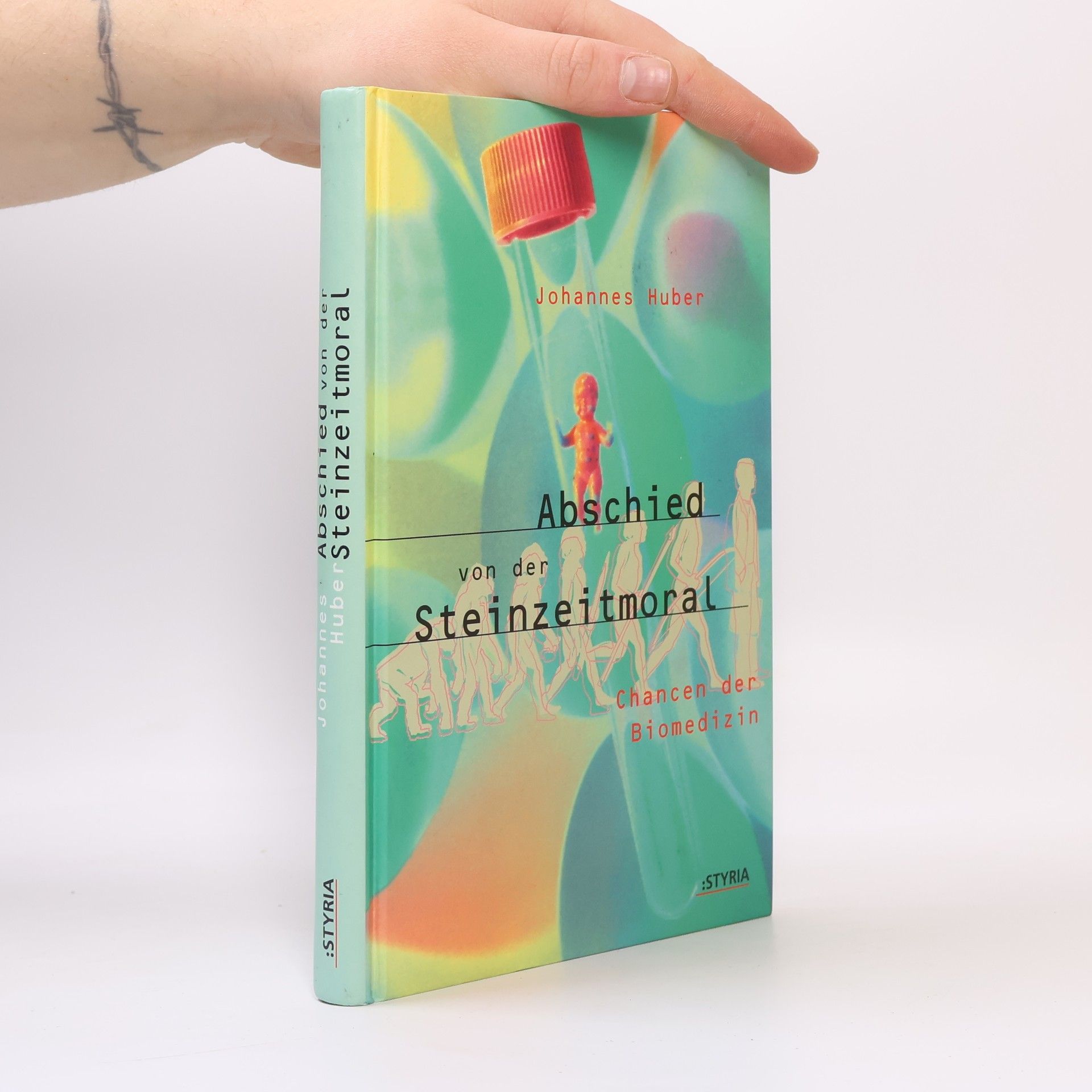 Johannes Huber Abschied von der Steinzeitmoral