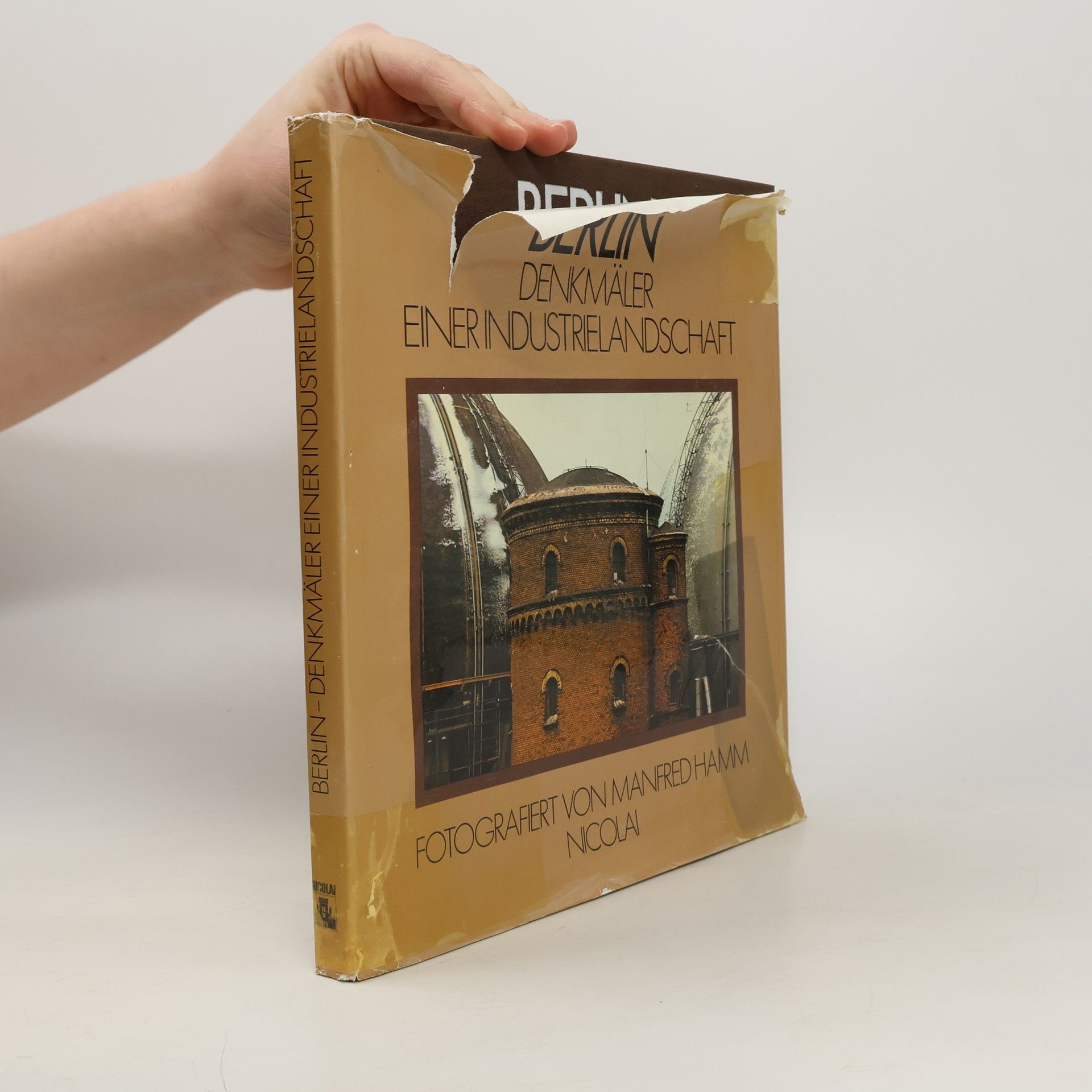 Manfred Hamm Berlin, Denkmäler einer Industrielandschaft