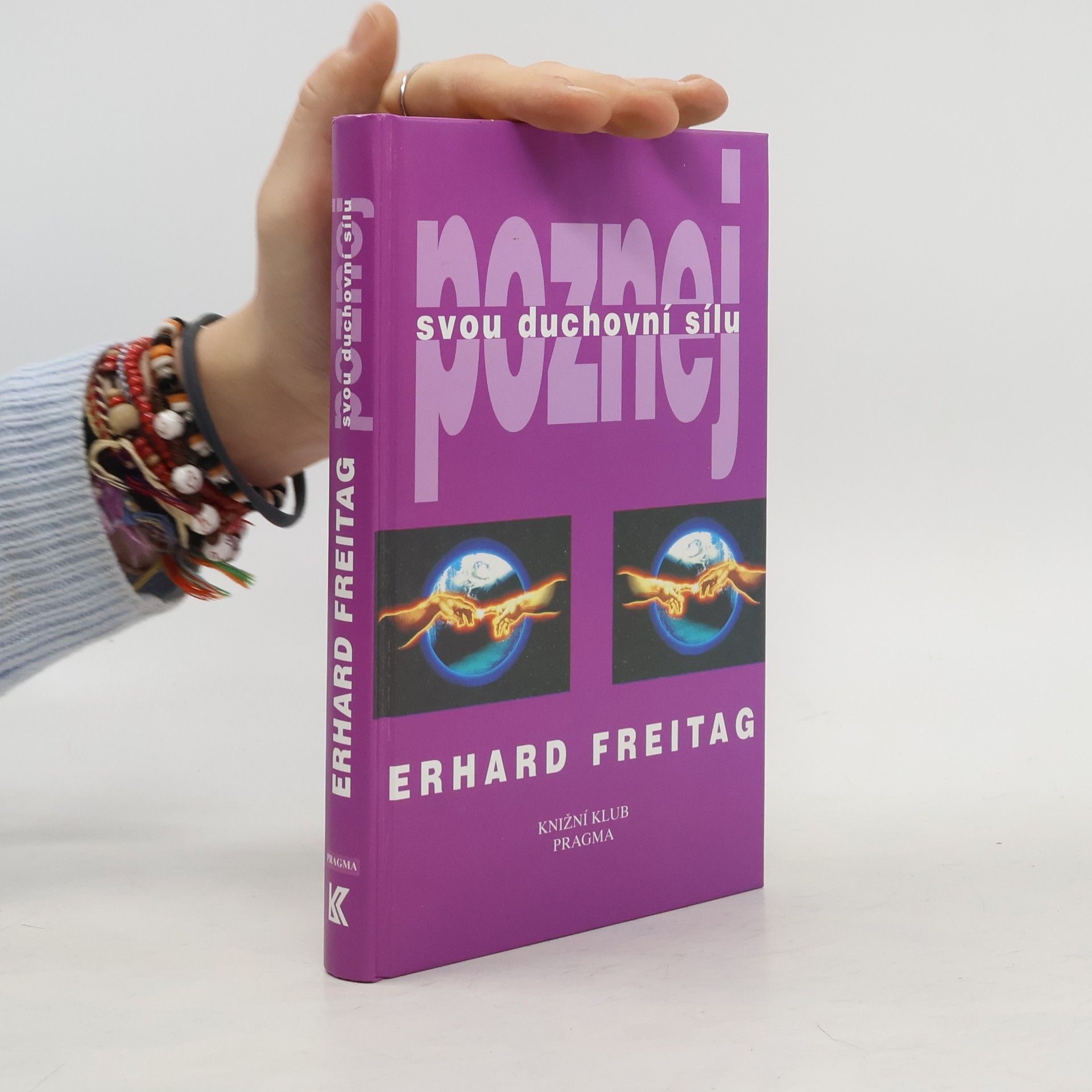 Erhard F. Freitag Poznej svou duchovní sílu