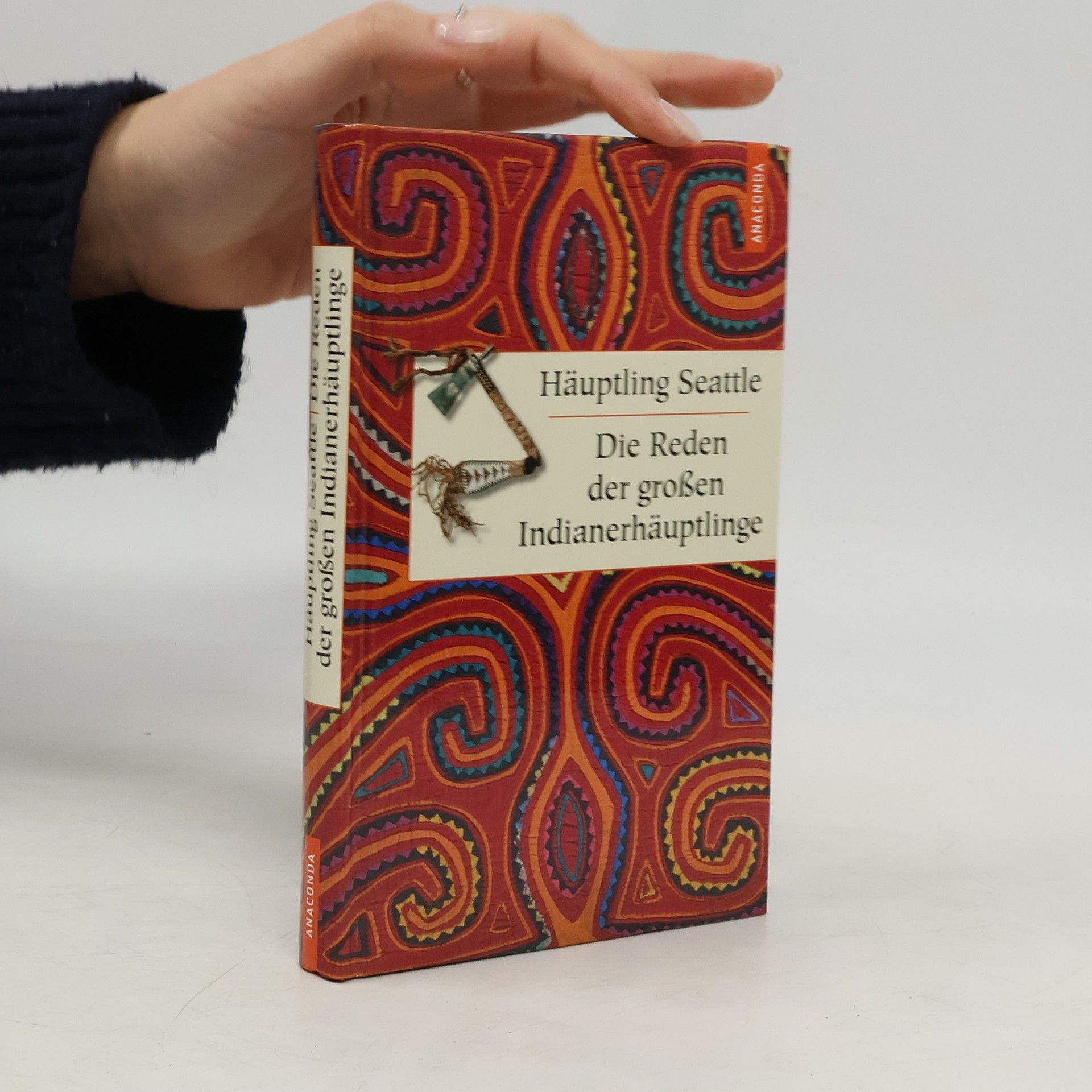 Die Reden der großen Indianerhäuptlinge Häuptling Seattle ... Aus dem Amerikan. von Meike Breitkreutz