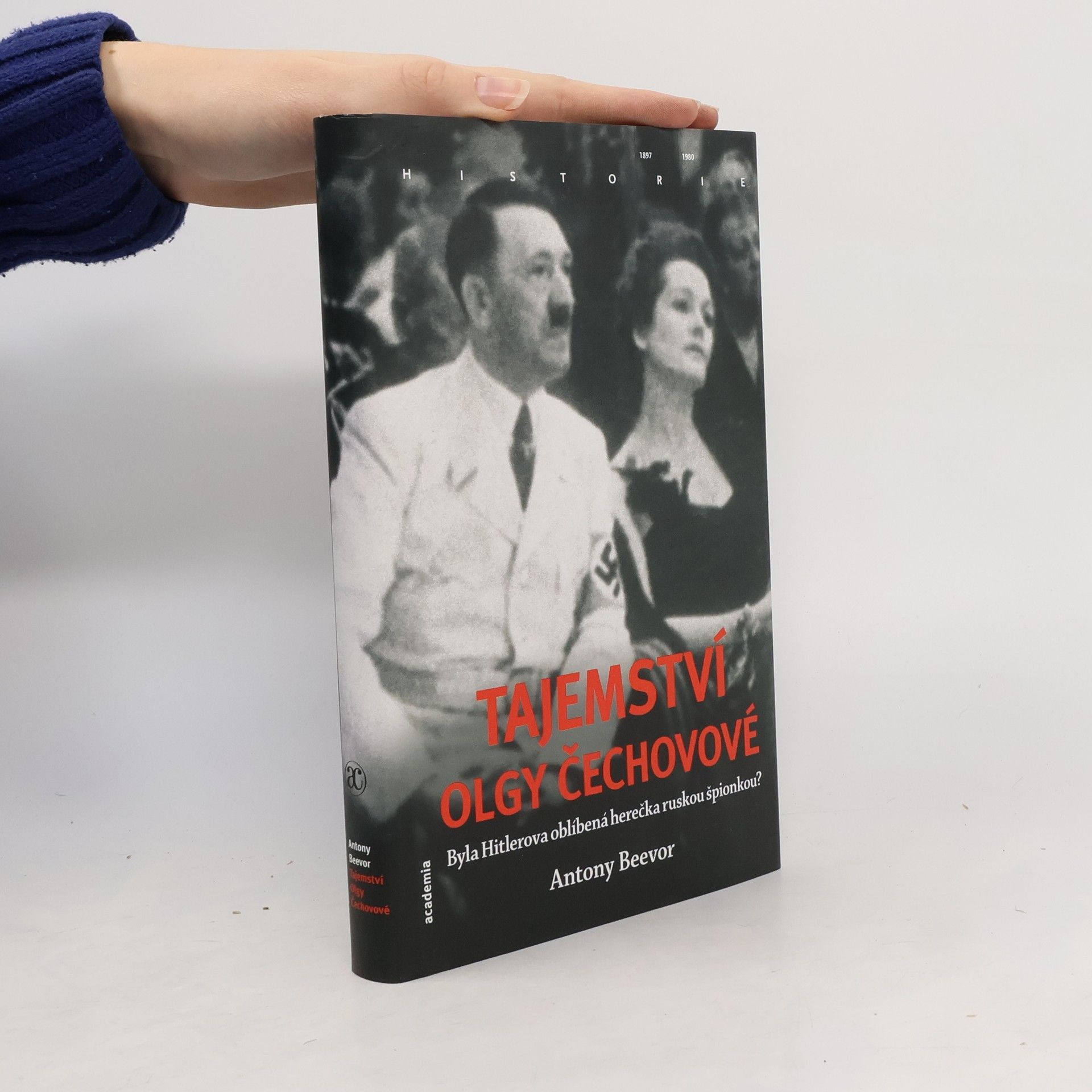 Antony Beevor Tajemství Olgy Čechovové : byla Hitlerova oblíbená herečka ruskou špionkou?