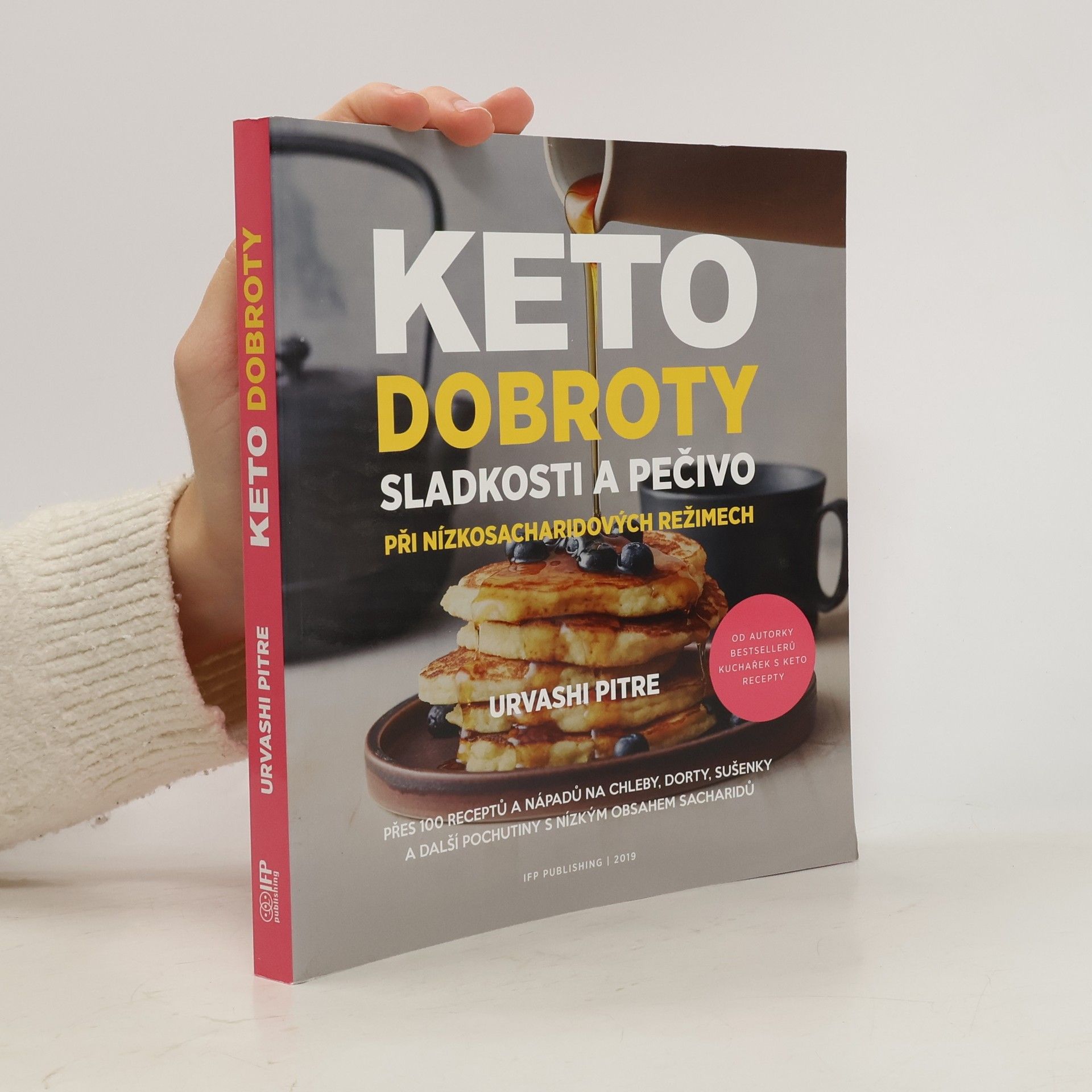 Urvashi Pitre Keto dobroty. Sladkosti a pečivo při nízkosacharidových režimech