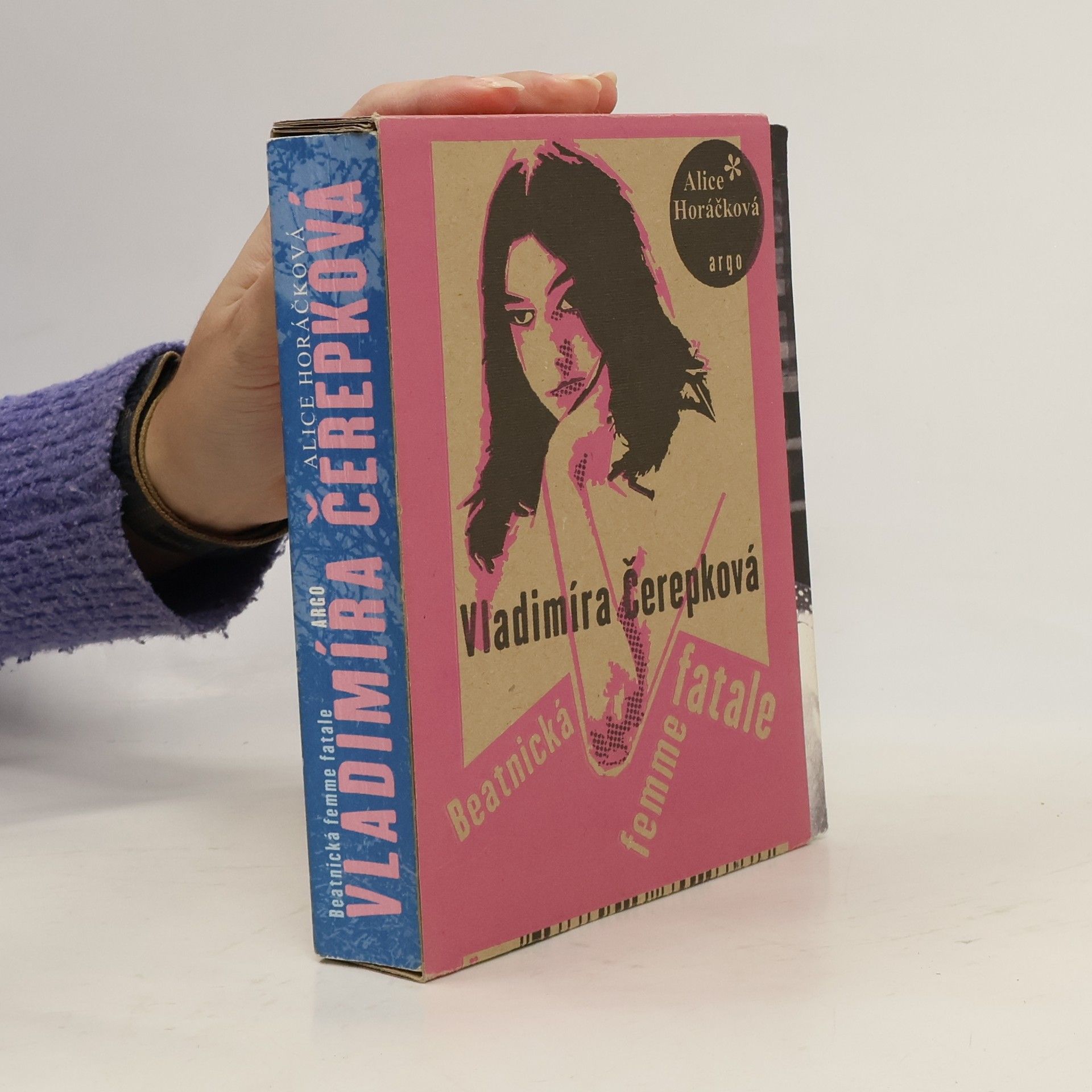 Alice Horáčková Vladimíra Čerepková. Beatnická femme fatale