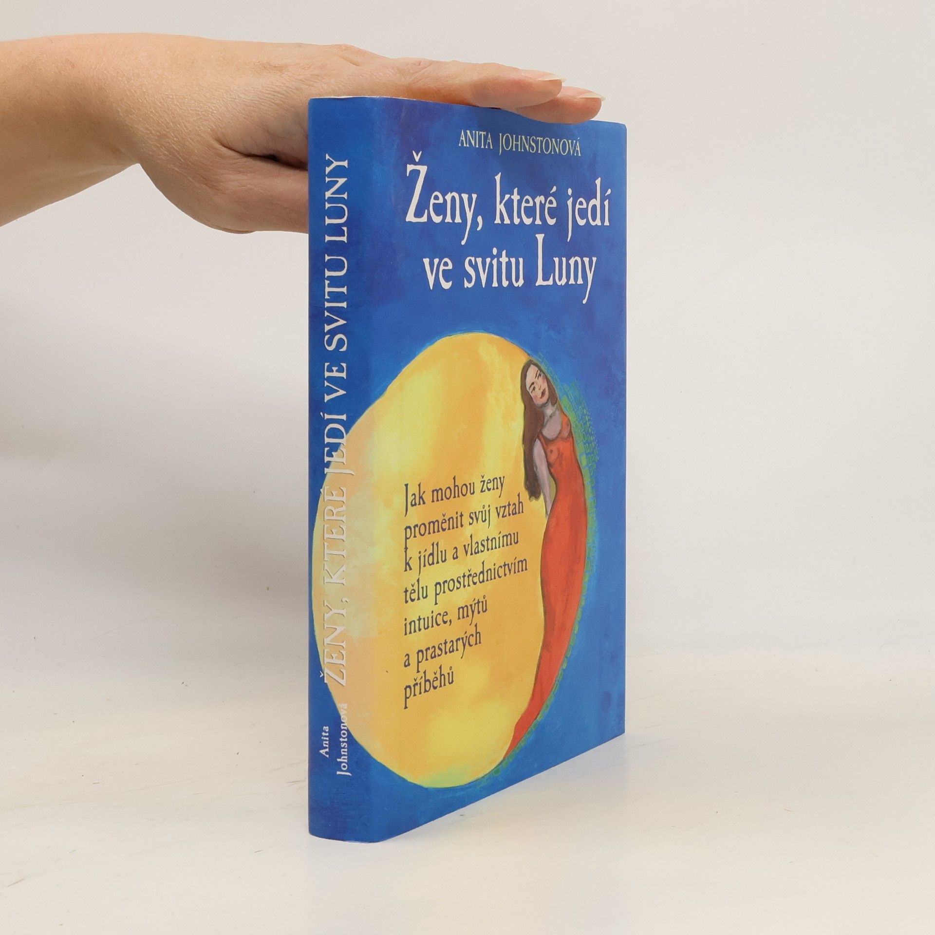 Anita Johnston Ženy, které jedí ve svitu Luny