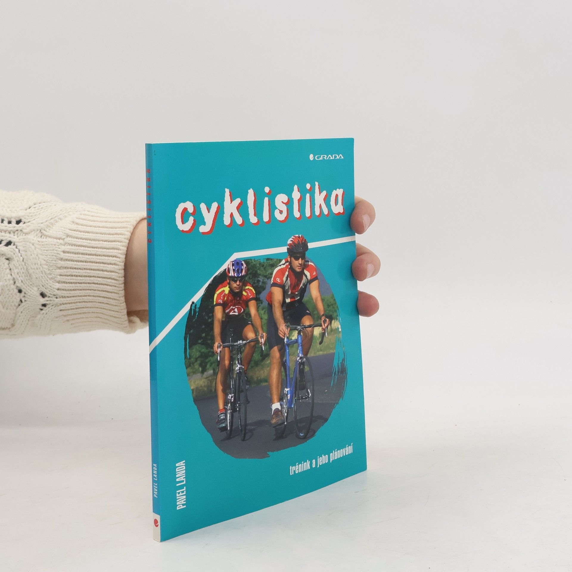 Pavel Landa Cyklistika : trénink a jeho plánování