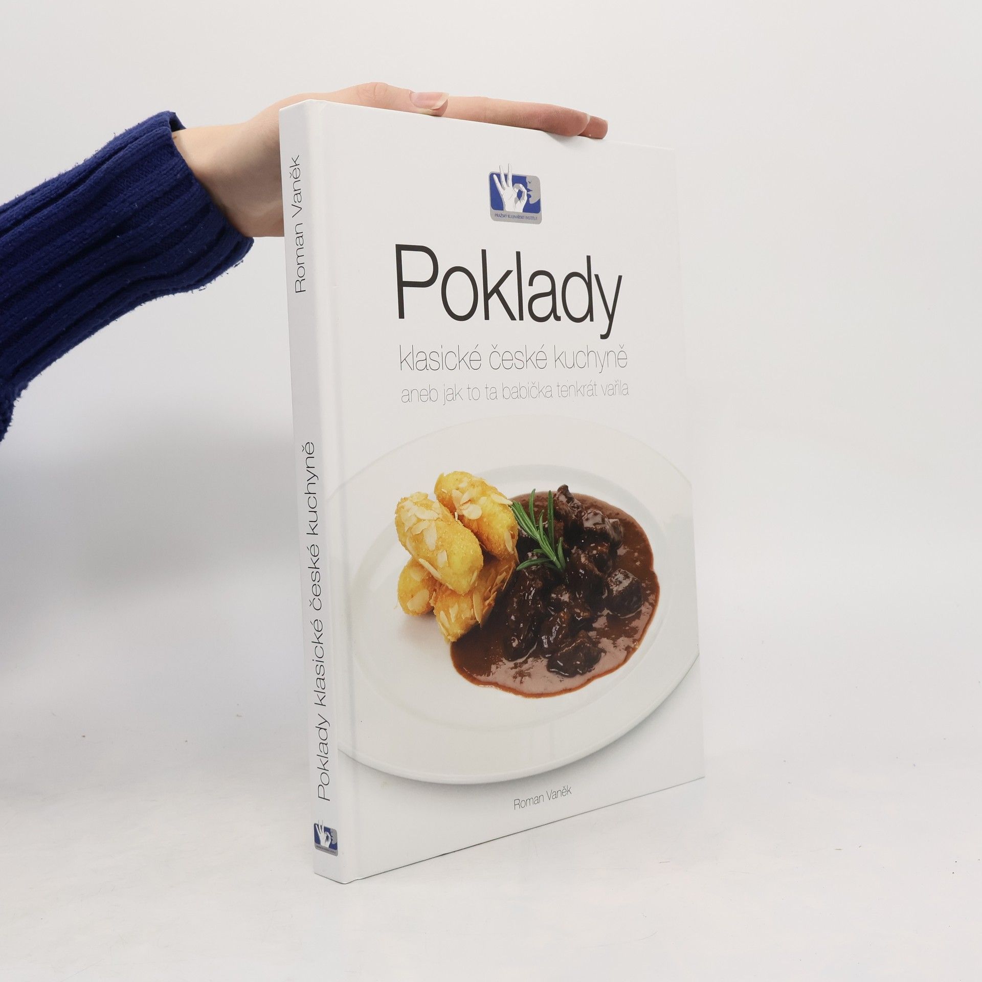 Roman Vaněk Poklady klasické české kuchyně, aneb, Jak to ta babička tenkrát vařila