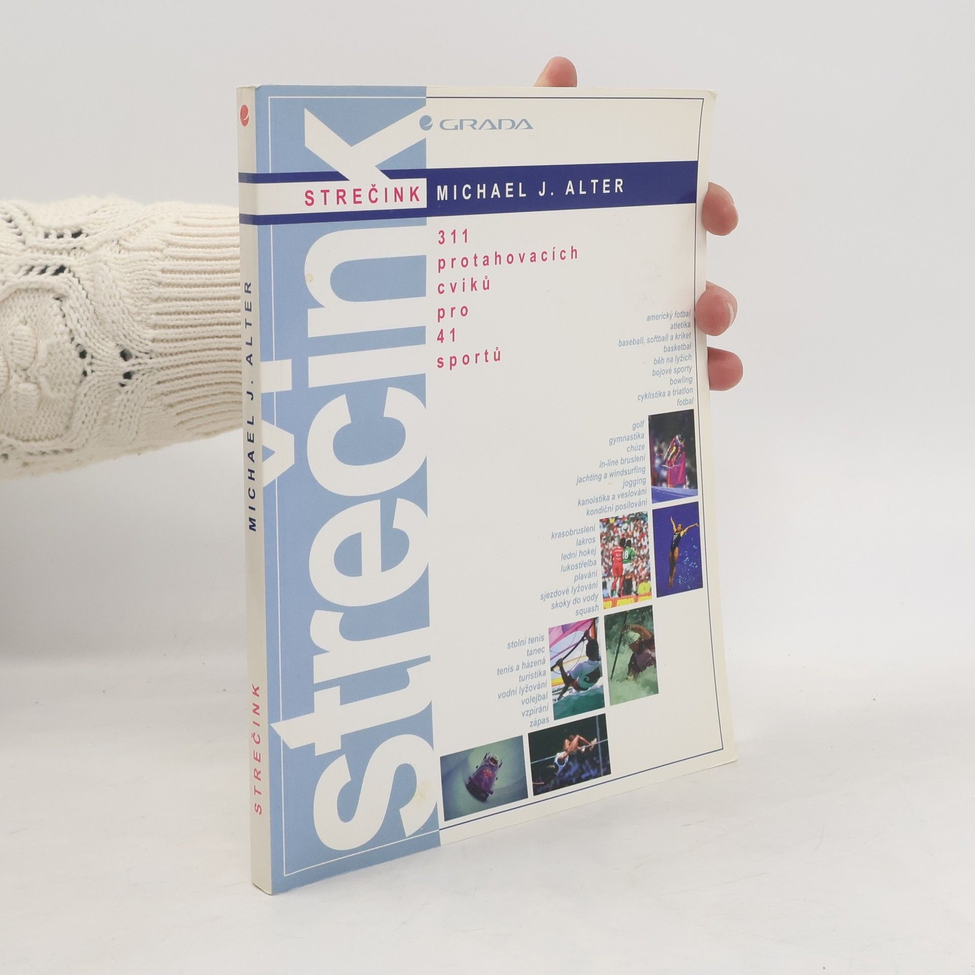 Strečink. 311 protahovacích cviků pro 41 sportů