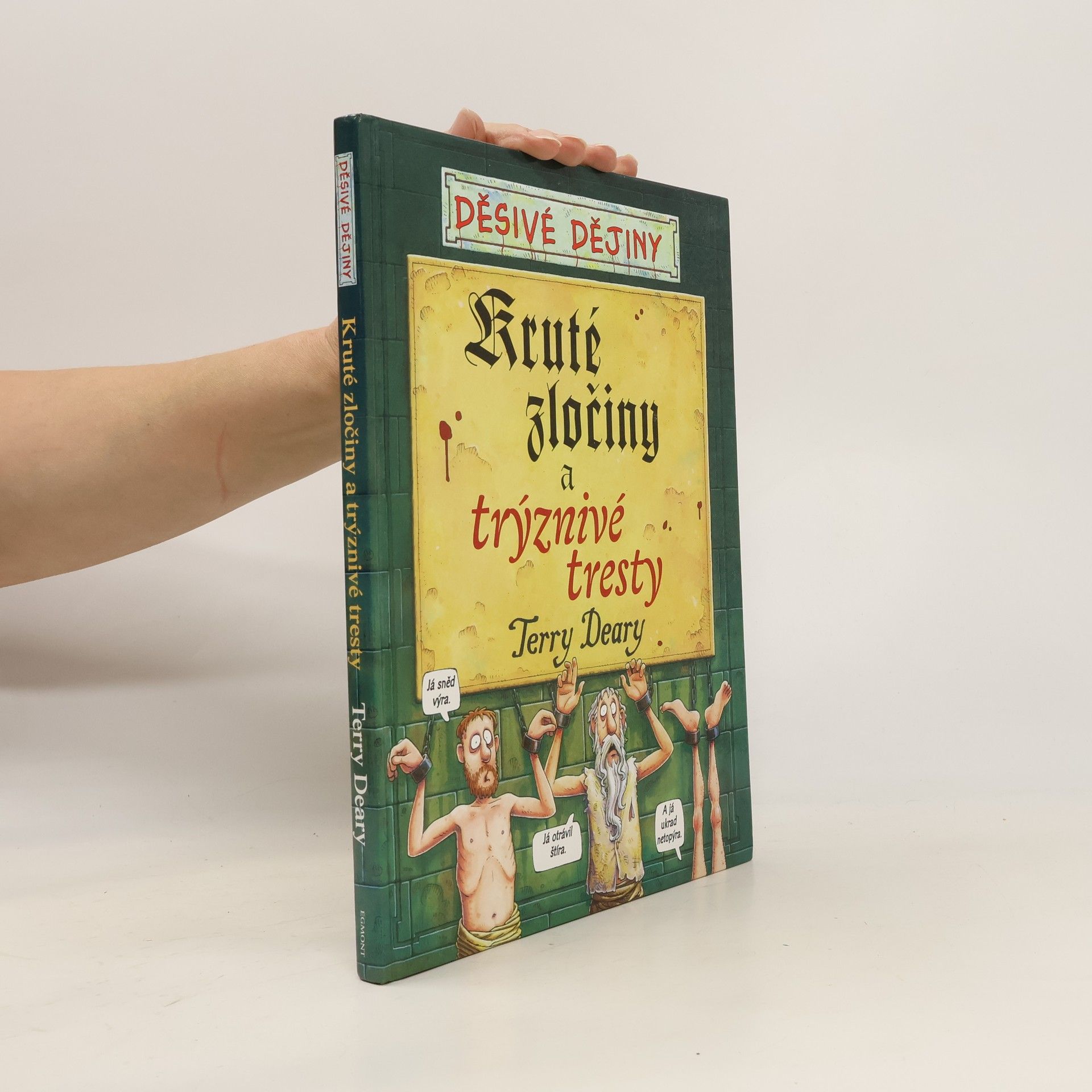 Terry Deary Kruté zločiny a trýznivé tresty