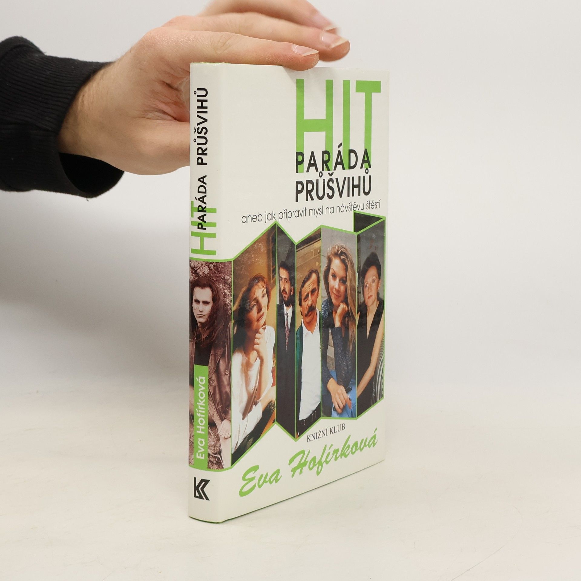 Hofírková Eva Hitparáda průšvihů aneb jak připravit mysl na návštěvu štěstí