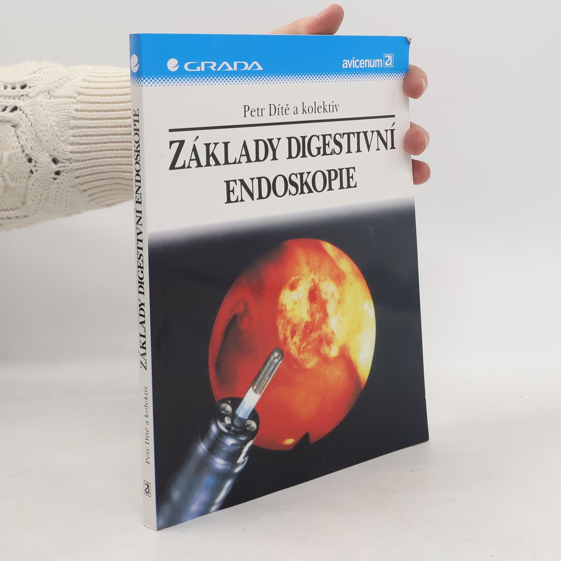 Petr Dítě Základy digestivní endoskopie