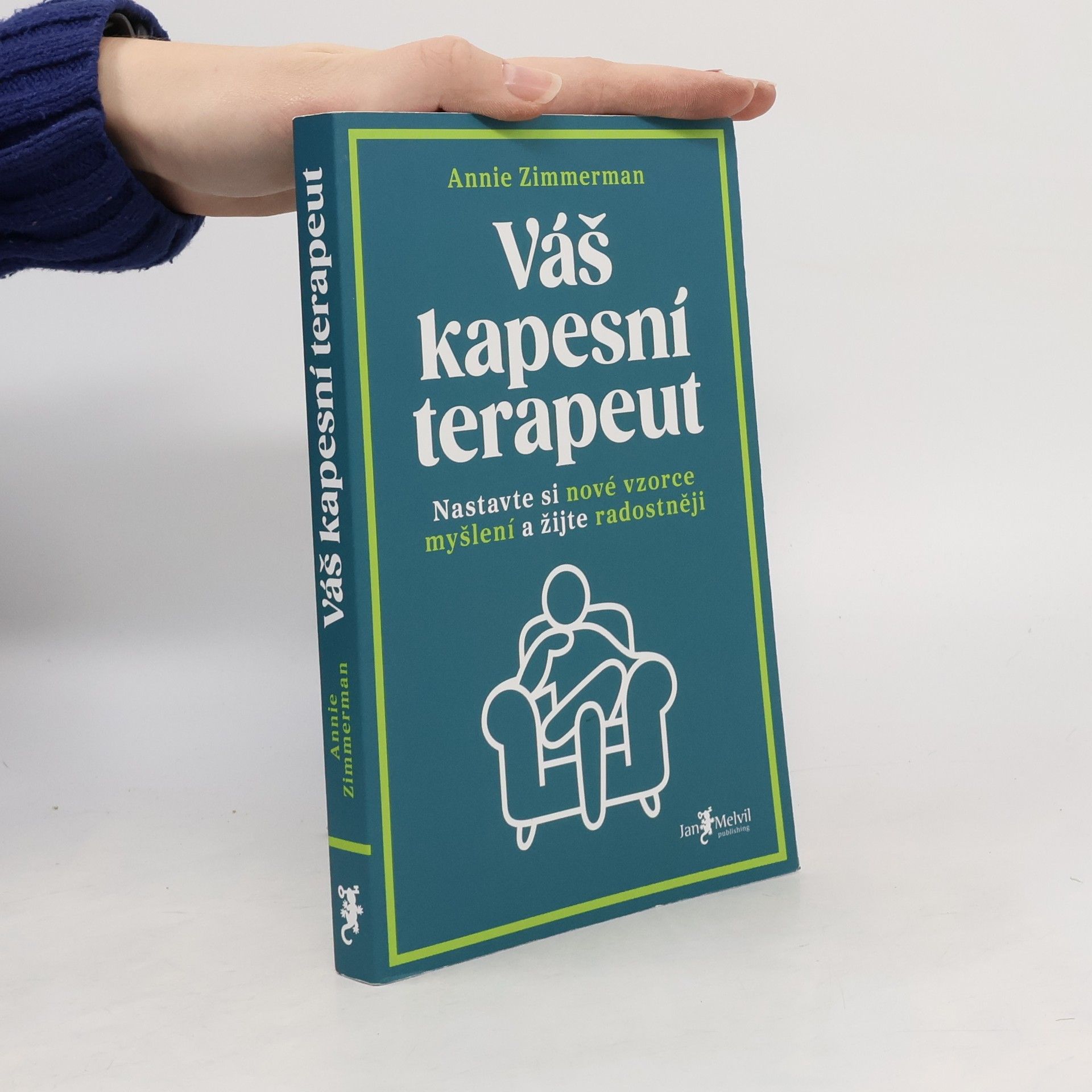 Annie Zimmerman Váš kapesní terapeut : nastavte si nové vzorce myšlení a žijte radostněji