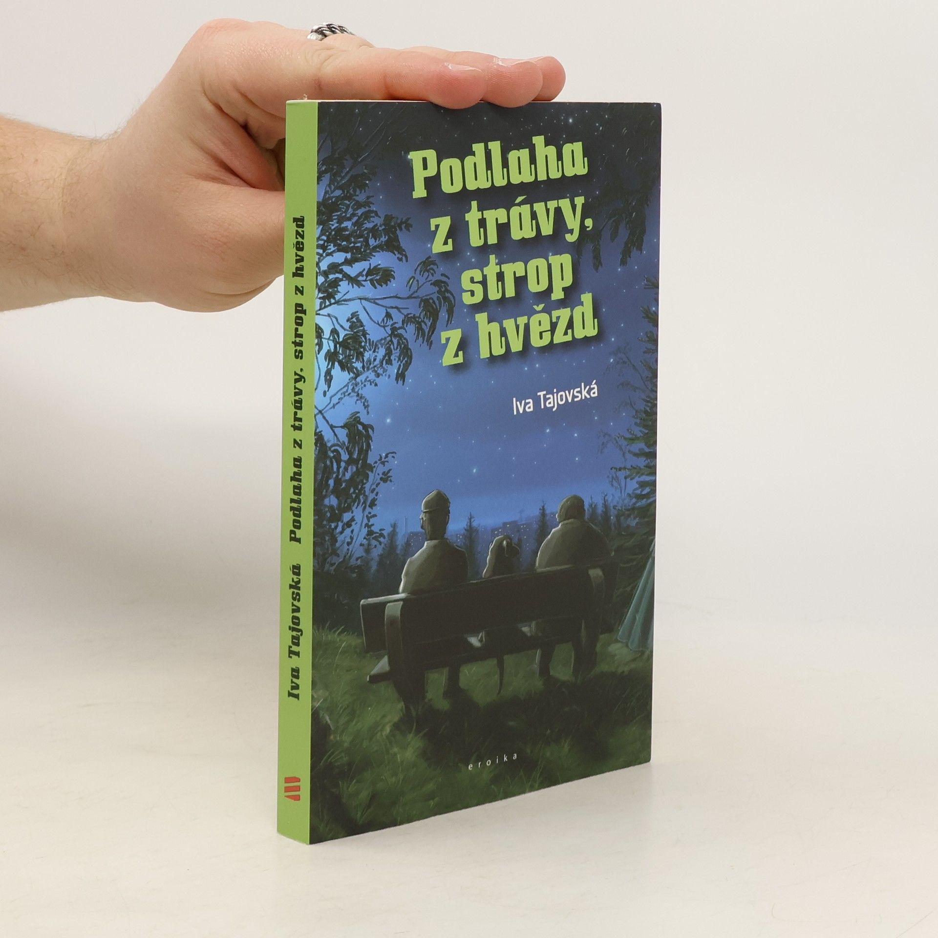 Iva Tajovská Podlaha z trávy, strop z hvězd