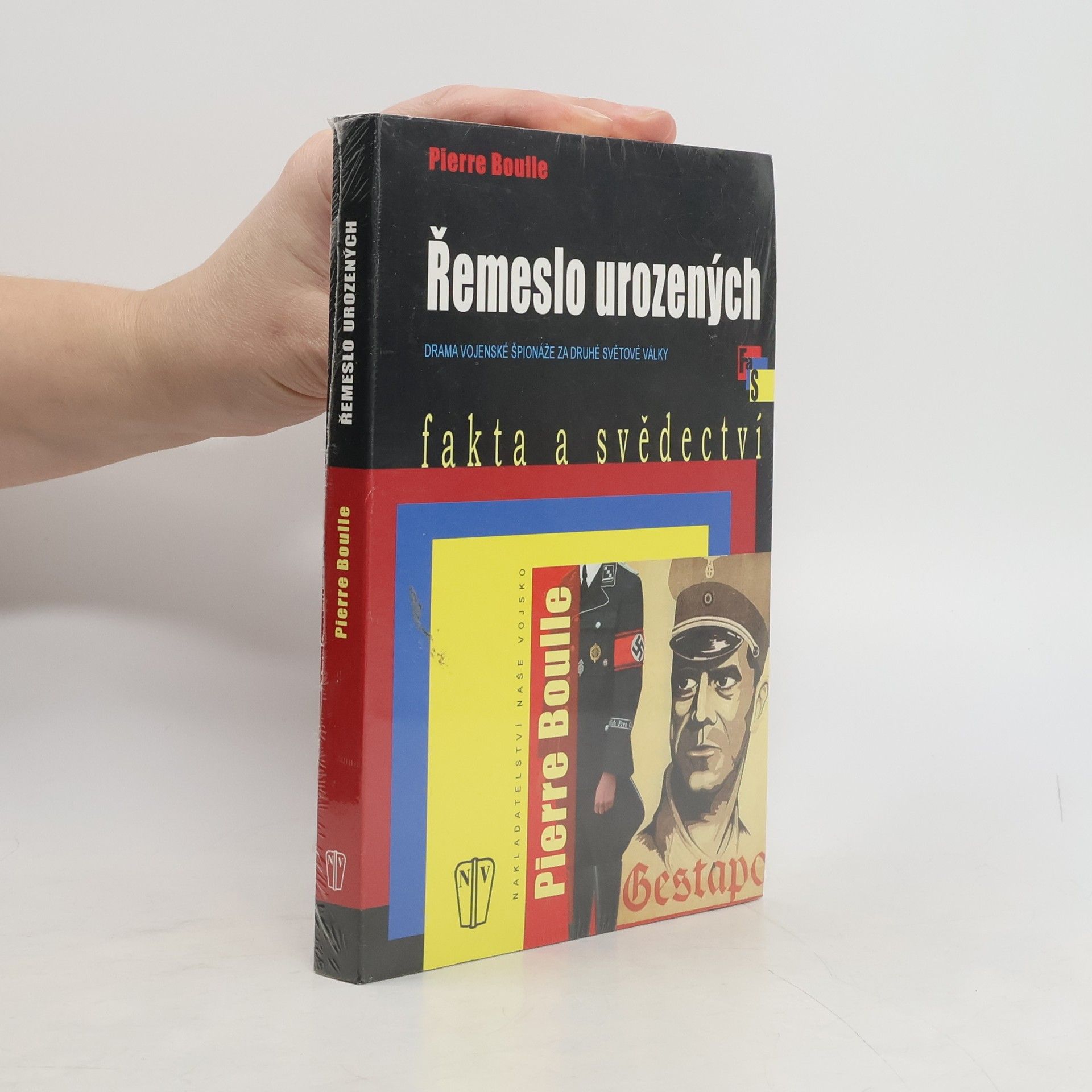 Pierre Boulle Řemeslo urozených: Drama vojenské špionáže za druhé světové války