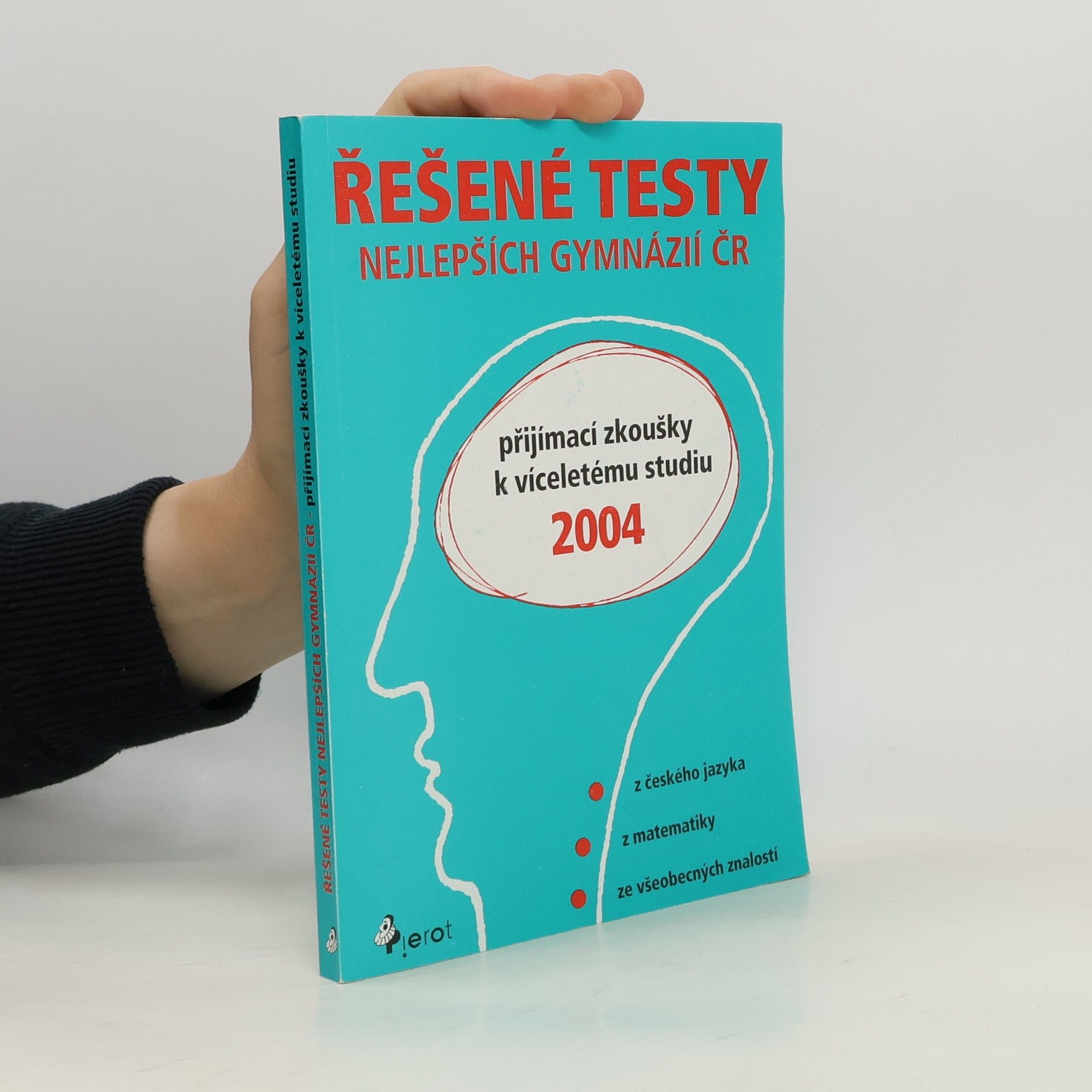 Kolektiv autorů Řešené testy nejlepších gymnázií ČR 2004