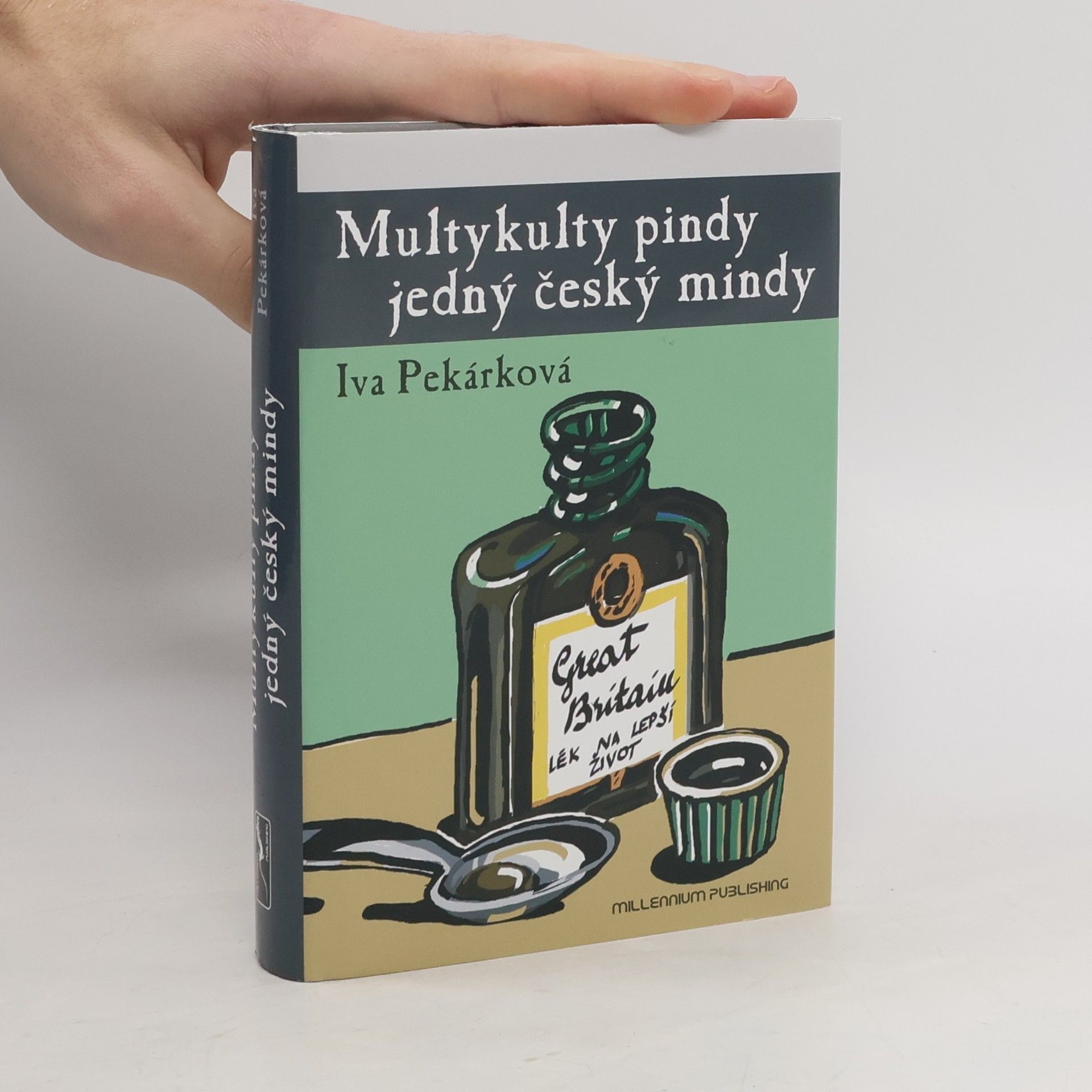 Iva Pekárková Multykulty pindy jedný český mindy