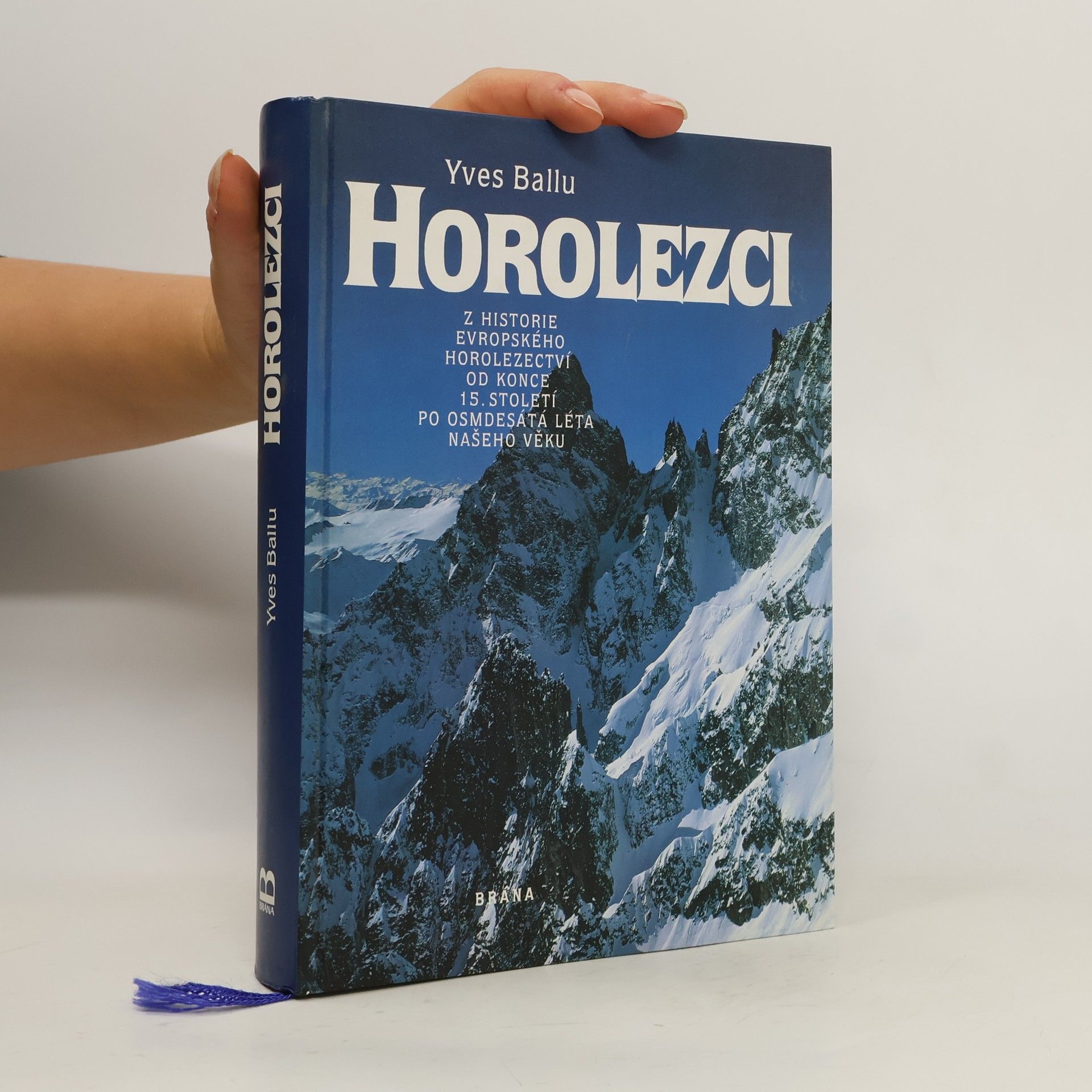 Horolezci: Z historie evropského horolezectví od konce 15. století po osmdesátá léta našeho věku