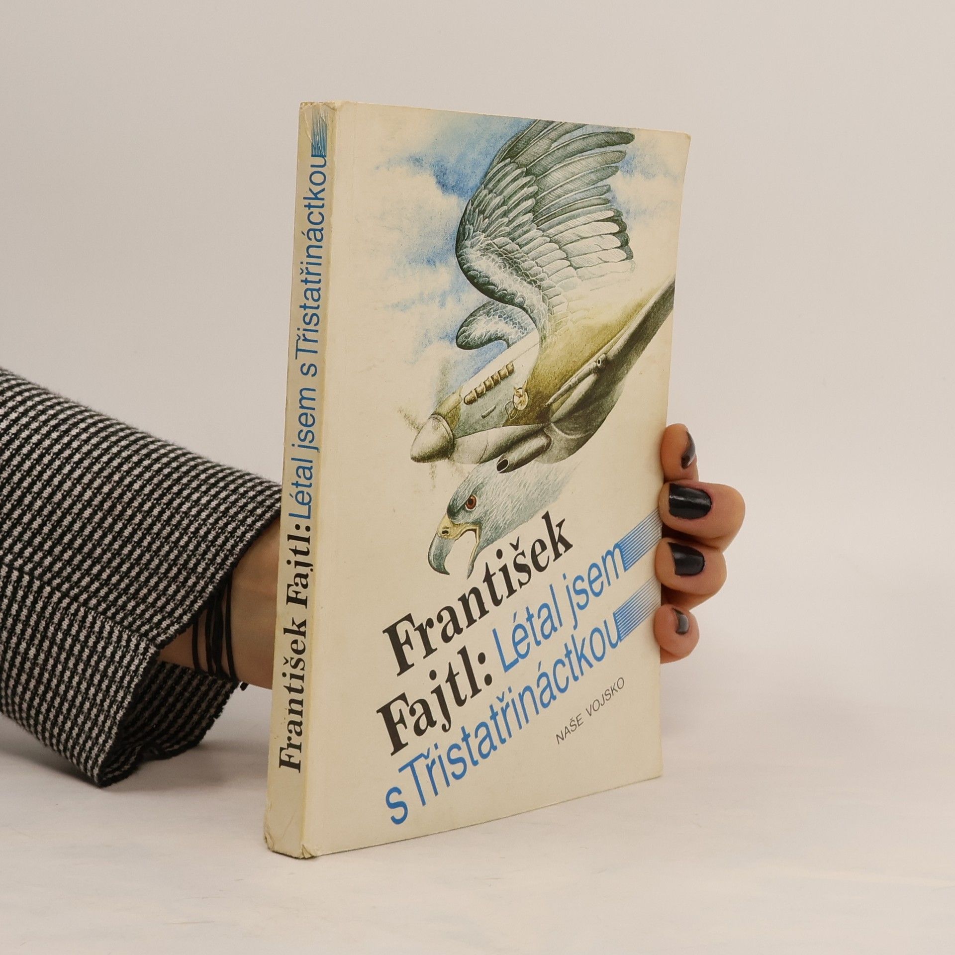 František Fajtl Létal jsem s Třistatřináctkou