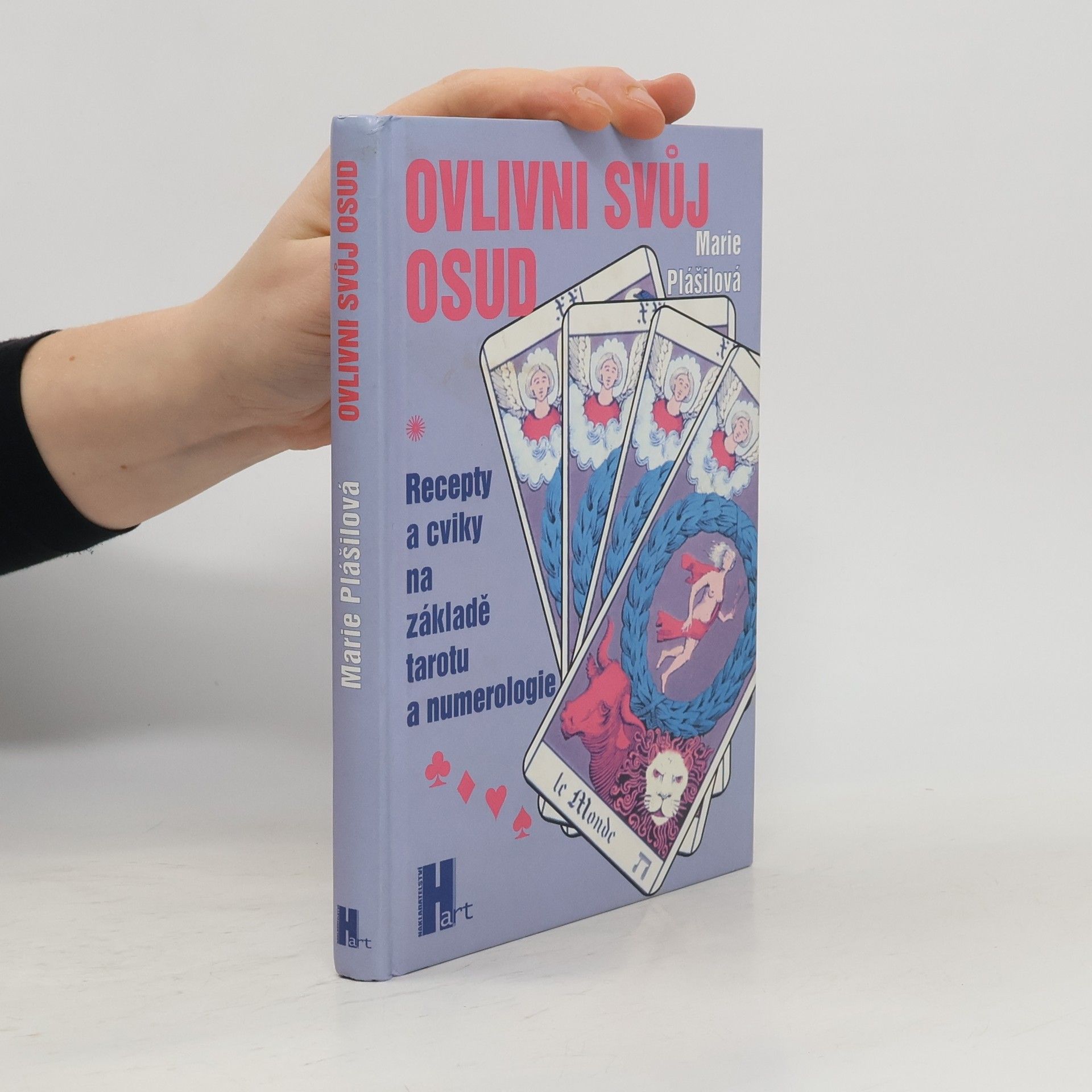 Marie Plášilová Ovlivni svůj osud. Cesta k sebepoznání a uzdravení