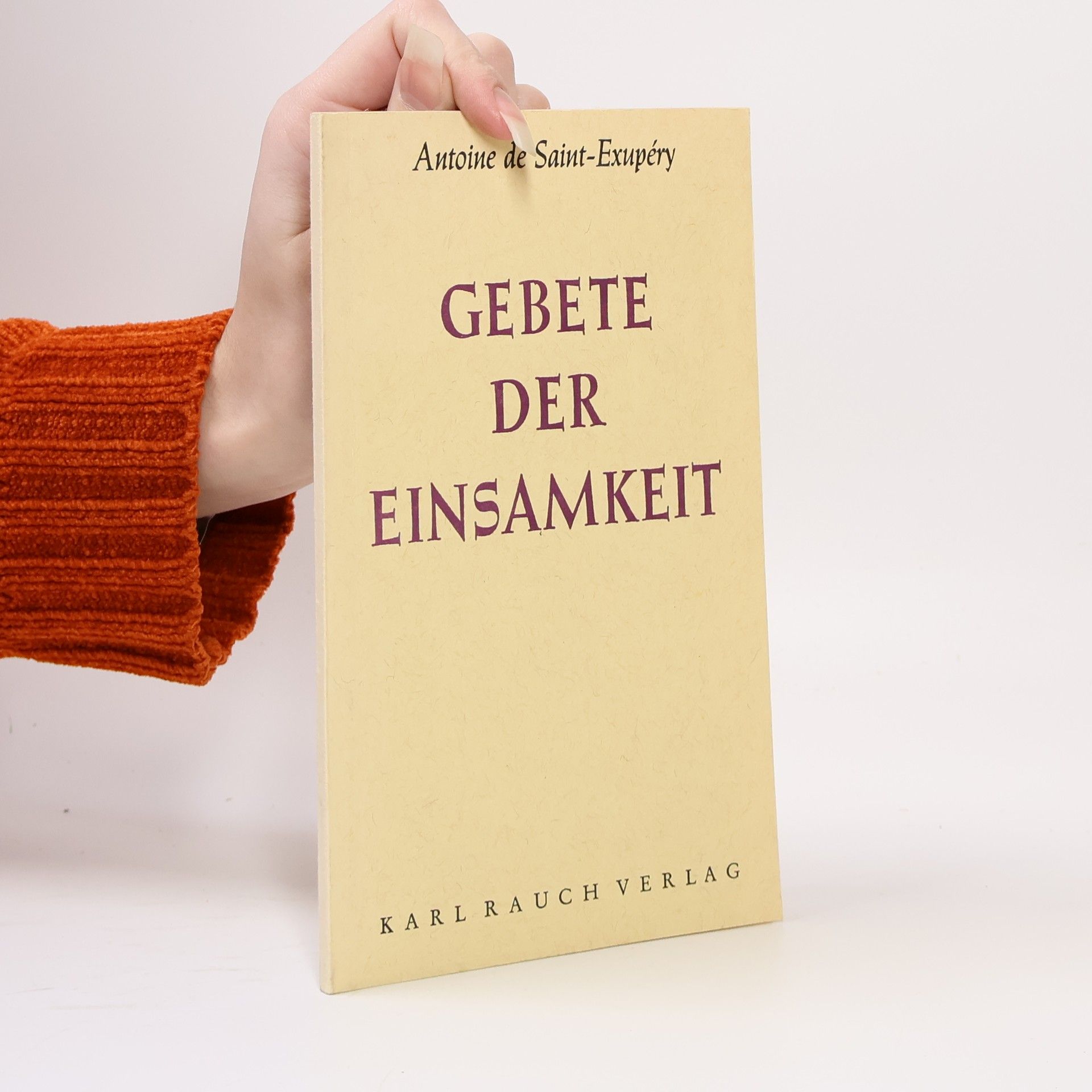 Antoine de Saint-Exupéry Gebete der Einsamkeit