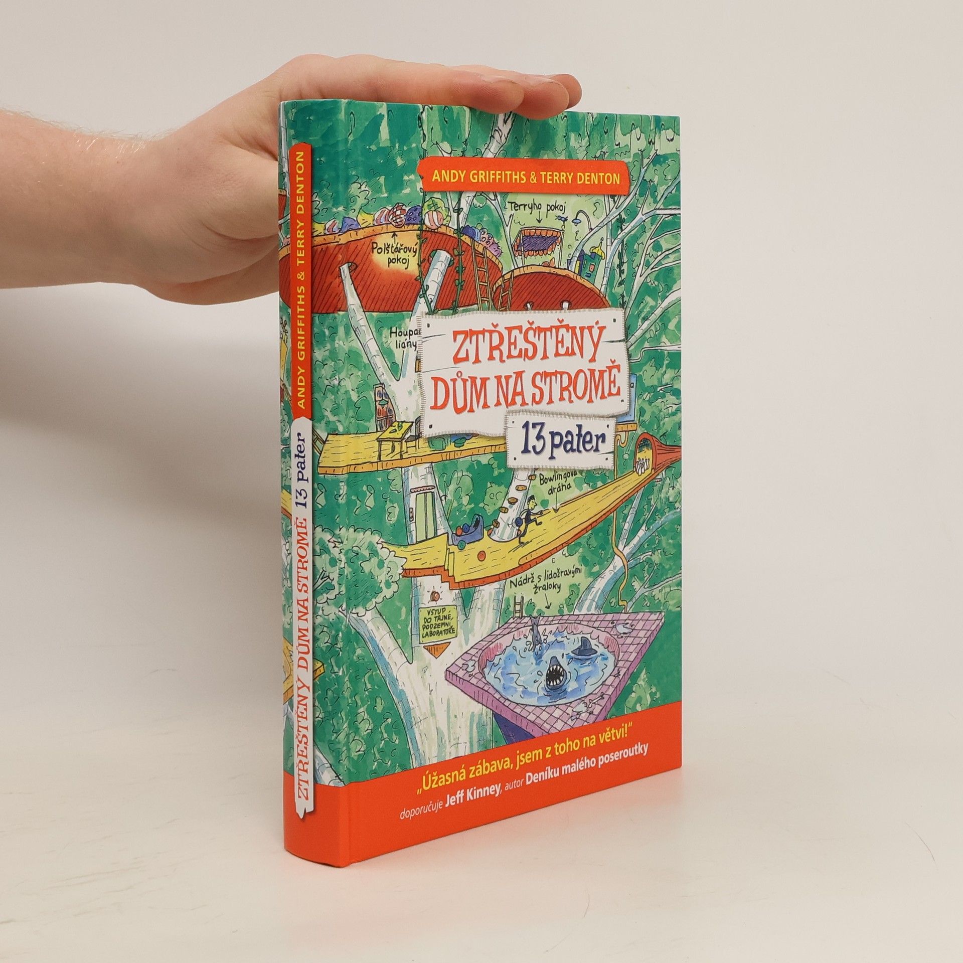 Andy Griffiths Ztřeštěný dům na stromě. 13 pater