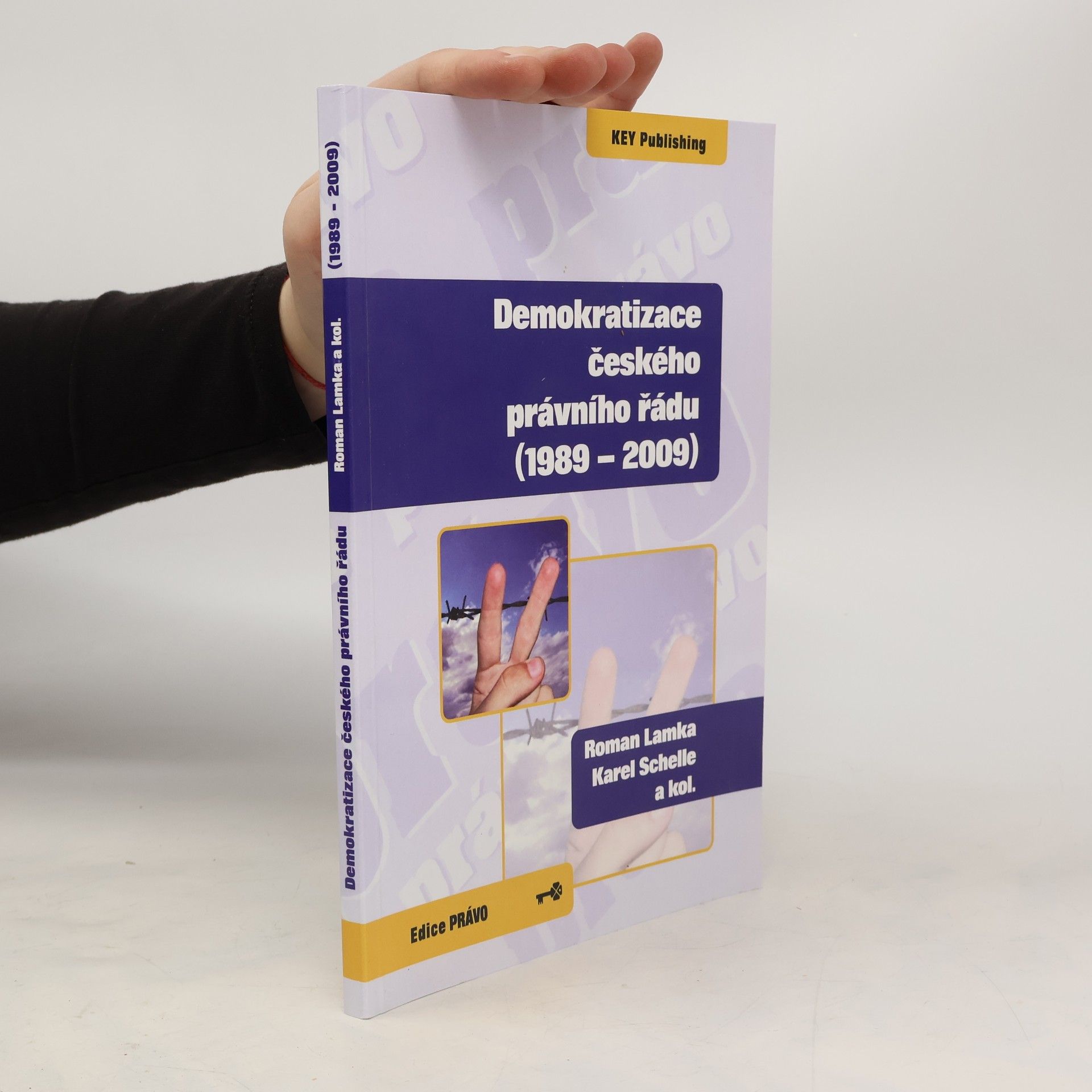 Karel Schelle Demokratizace českého právního řádu (1989-2009)