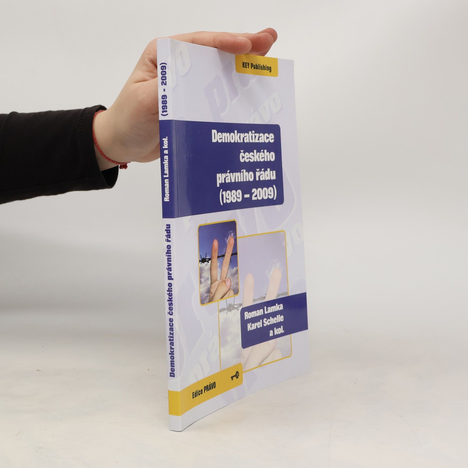 Karel Schelle Demokratizace českého právního řádu (1989-2009)