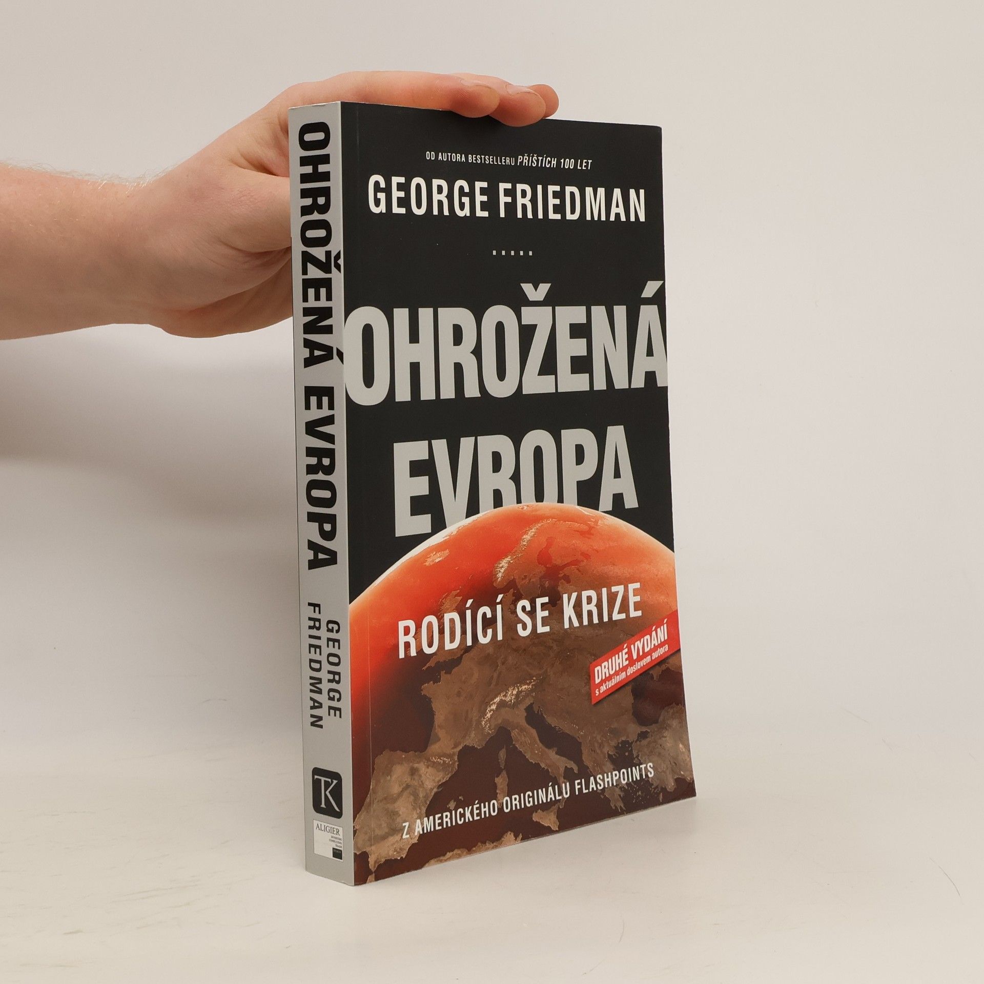 George Friedman Ohrožená Evropa: Rodící se krize