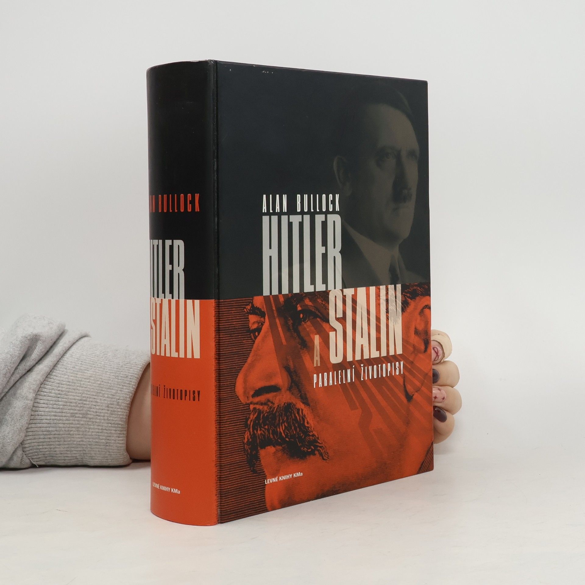 Alan Bullock Hitler a Stalin. Paralelní životopisy