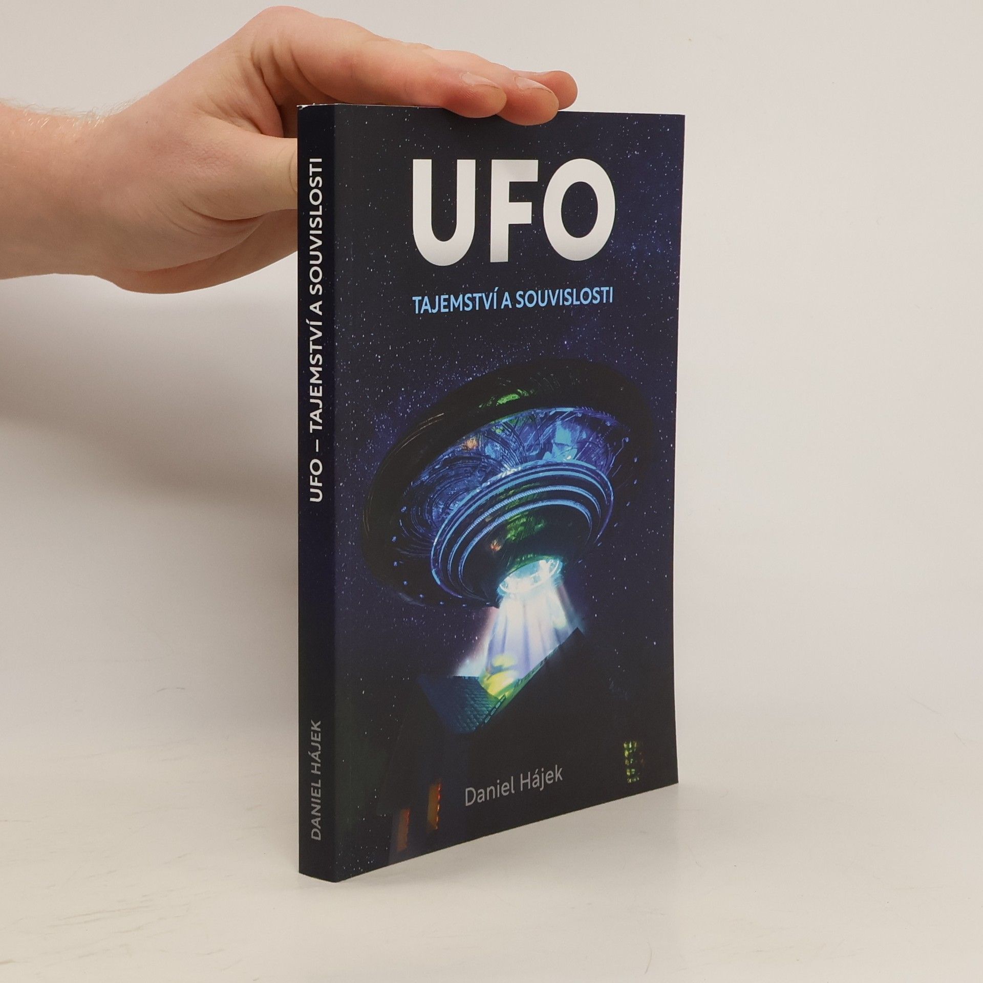 Daniel Hájek UFO : tajemství a souvislosti