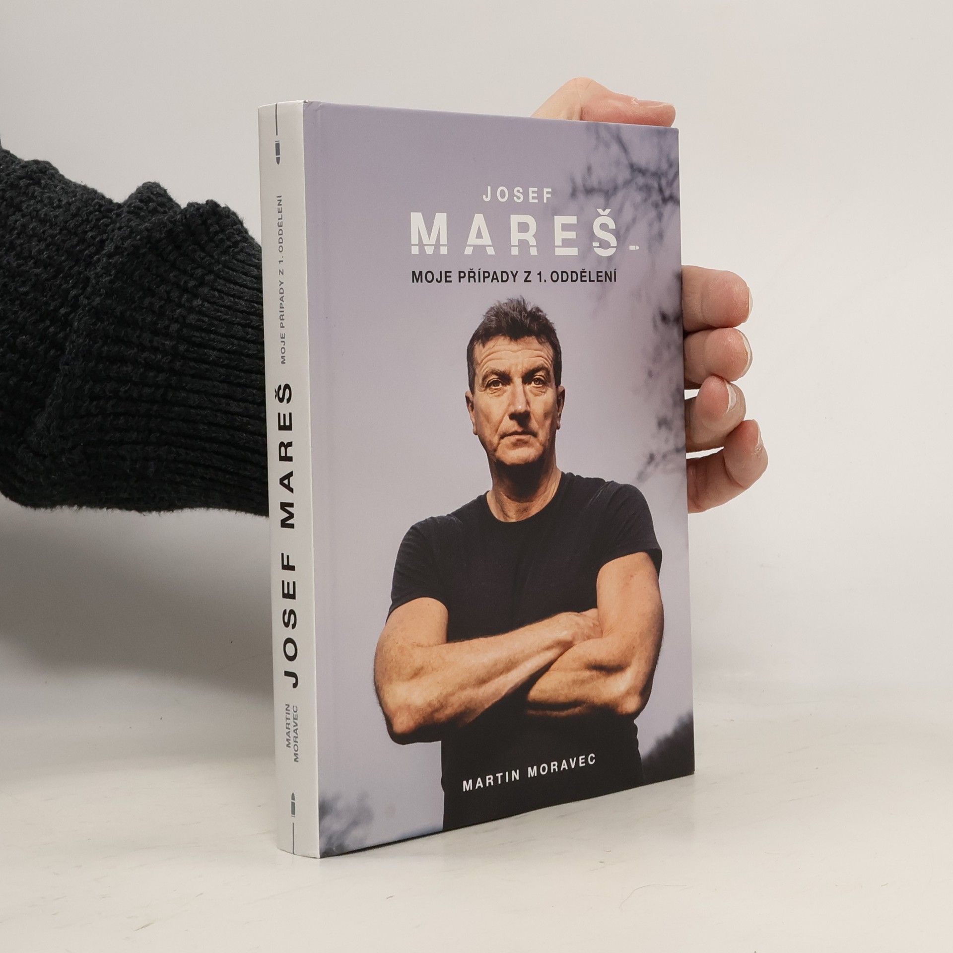 Martin Moravec Josef Mareš: Moje případy z 1. oddělení