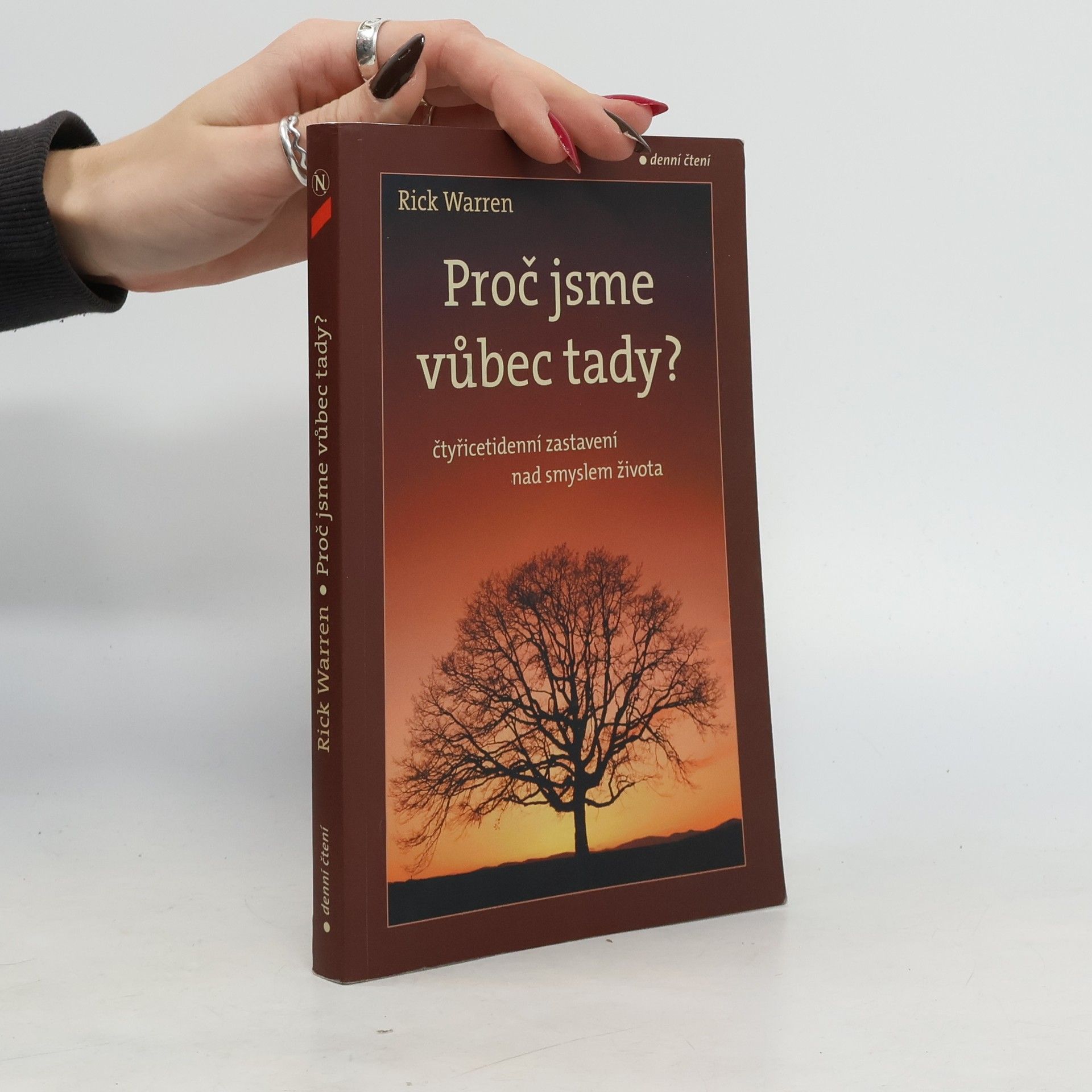 Rick Warren Proč jsme vůbec tady?