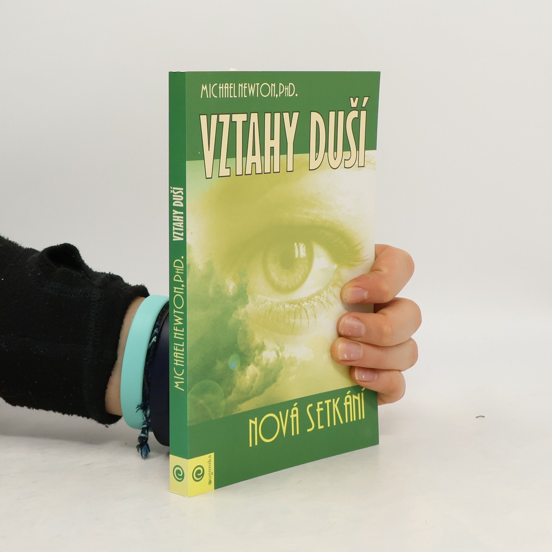 Michael Newton Vztahy duší : nová setkání