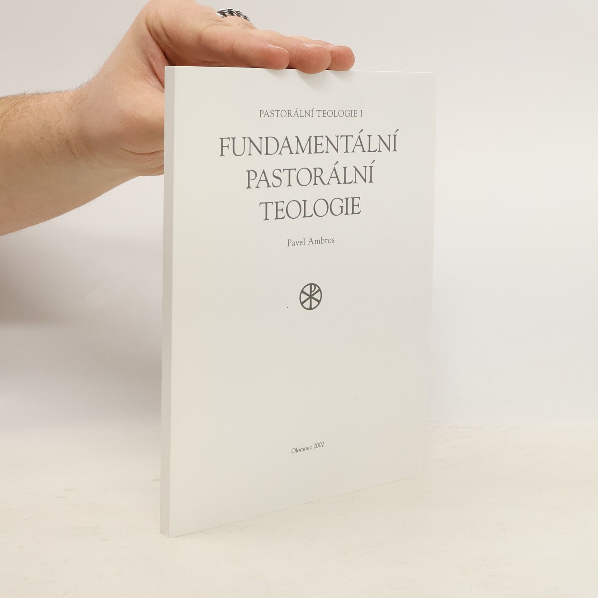 Pavel Ambros Fundamentální pastorální teologie