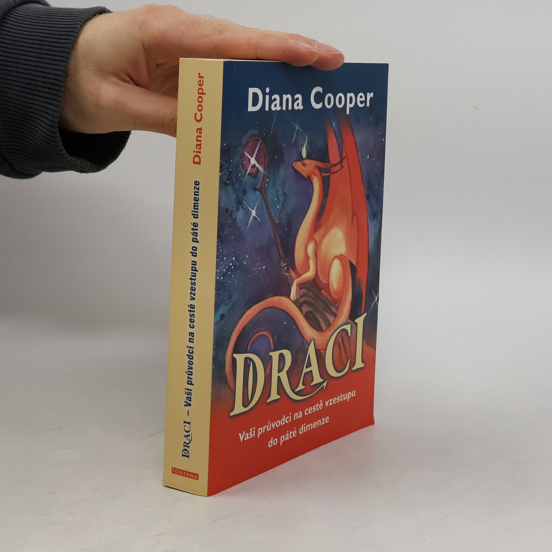 Diana Cooper Draci - Vaši průvodci na cestě vzestupu do páté dimenze