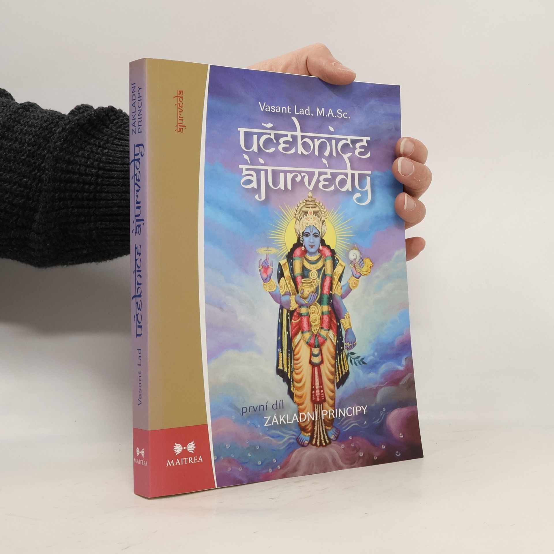 Vasant Lad Učebnice ájurvédy. První díl, Základní principy ájurvédy